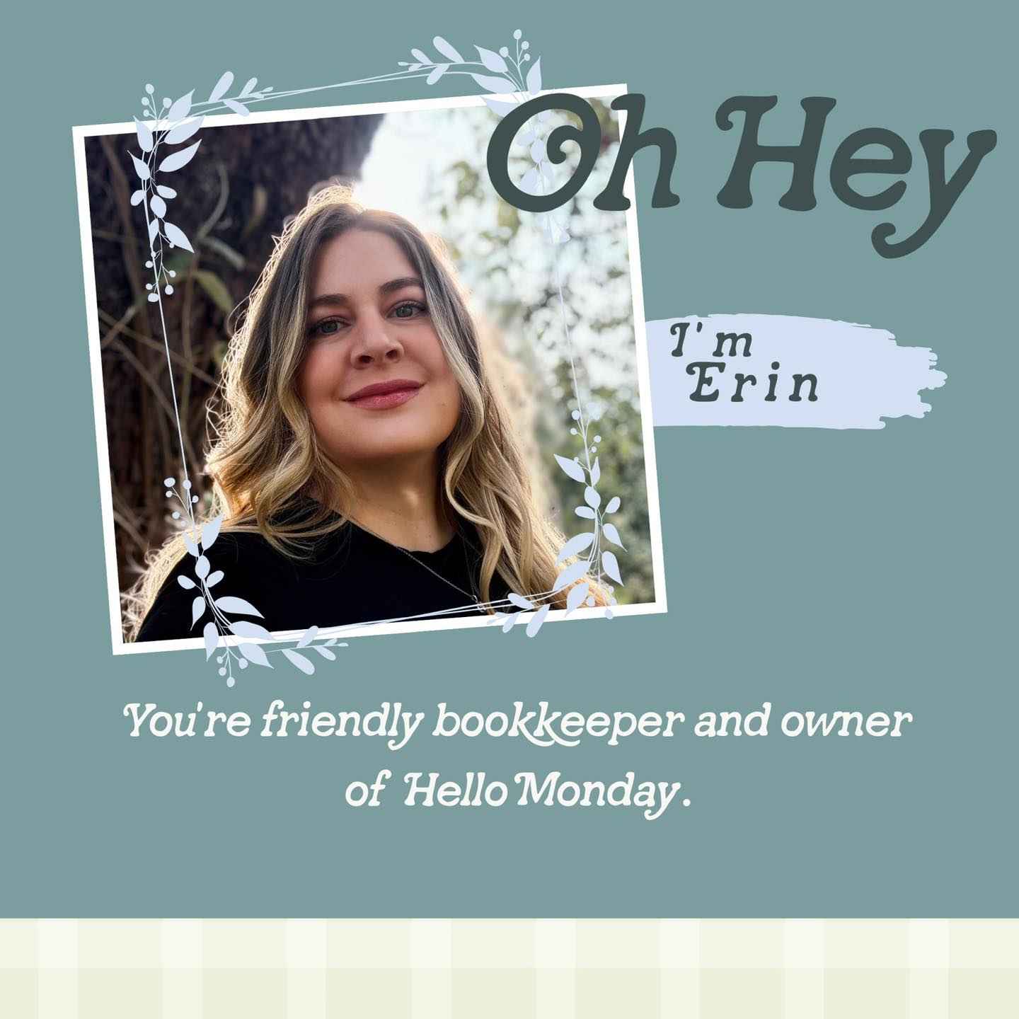 Oh Hey!
I’m Erin, small business owner and bookkeeper at Hello Monday. When I started my business journey I did not think I would be a numbers gal. A paint brush in hand is more my natural habitat. After years crafting and creating my own business, I decided to try something completely different.
What if I could bring my own business experiences, ideas and love for helping others into one place. I like to think what I do matters, small businesses matter and helping them succeed is what makes me feel pretty proud and lucky to be able to do my job.
My dogs also like that I’ve picked job that allows me to be home, although they aren’t the best co-workers for getting tasks done ✔️
#saltspringislandbc #cowichanvalley #hellomondaybookkeeping #saltspringislandbusinesses #saltspring #canadianbookkeeper #sidneybc #gulfislands #saltspringlife #sidneybcbusiness #saltspringartist #canada #britishcolumbia #quickbooksonline #galianoisland #penderisland #saltspringexchange #britishcolumbiabusiness #southerngulfislands #nanaimobusiness #victoriabc #victoriabccanada #duncanbccanada #victoriabcbusiness #vancouver #saltspringliving #ladysmithbc #southerngulfislandsbc #saltspringliving #QuickBooksOnline