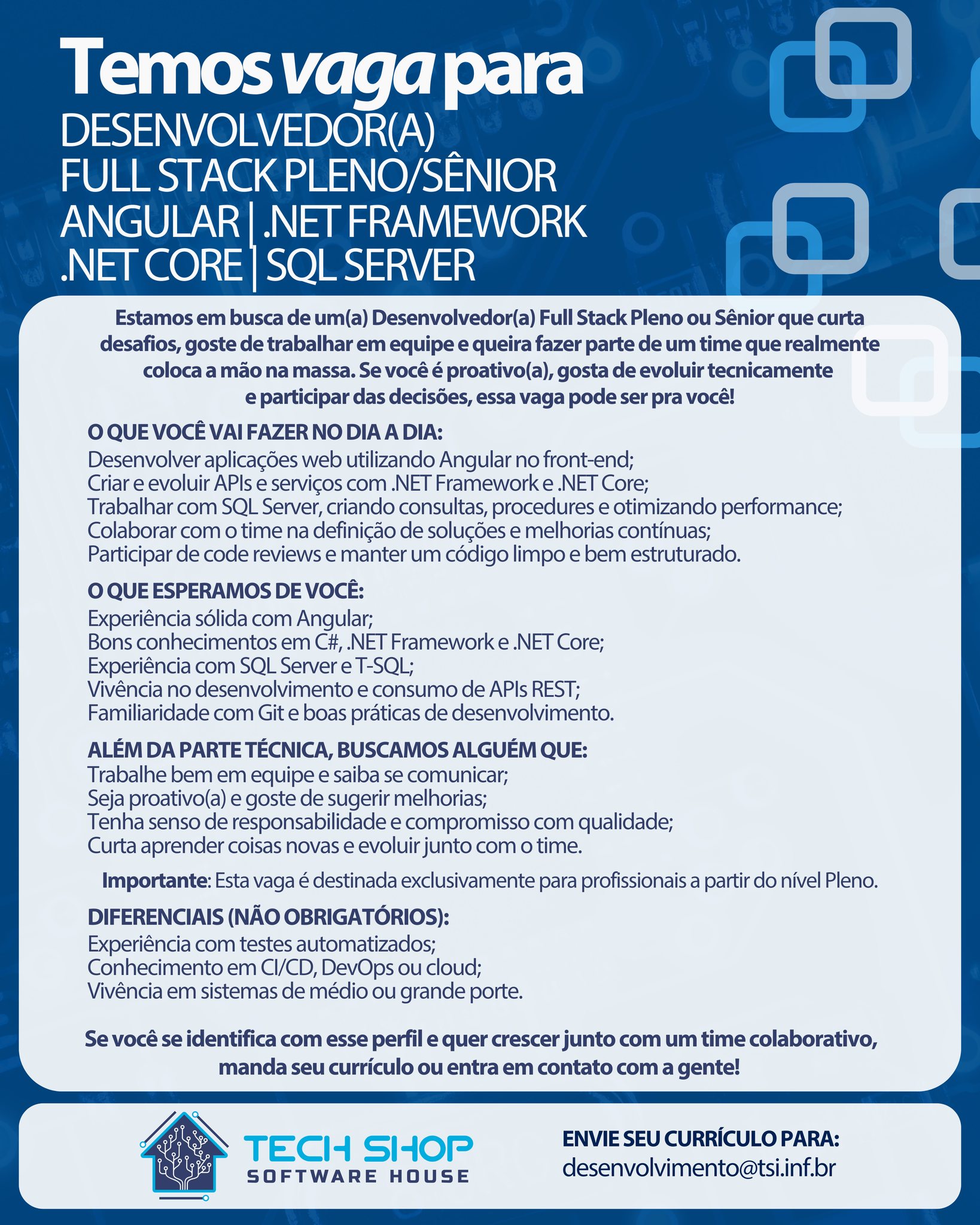 Estamos contratando Desenvolvedor(a) Full Stack Pleno / Sênior!
Se você domina Angular, .NET e SQL Server, gosta de desafios e quer evoluir junto com um time que realmente desenvolve, essa vaga é para você.
- Ambiente colaborativo, decisões técnicas e crescimento profissional.
- Envie seu currículo e venha fazer parte do time!
#VagaTI #FullStackDeveloper #Angular #DotNet #SQLServer #VagaPleno #VagaSenior #Programador #Desenvolvedor #TechJobs #TI #TechShop #TS