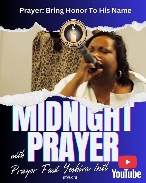 Join us for Midnight Intercession ⏰🌙
This week’s prayer focus: “BRING HONOR TO HIS NAME”
👉 CLICK the link in the comments to listen to the full prayer on our Prayer Fast Yeshiva Intl YouTube page.
Don’t forget to LIKE & SUBSCRIBE to stay connected! ❤️📺
#HonorHisName #MidnightIntercession #HolyReverence #ExaltTheKing #PrayerFastYeshivaIntl
