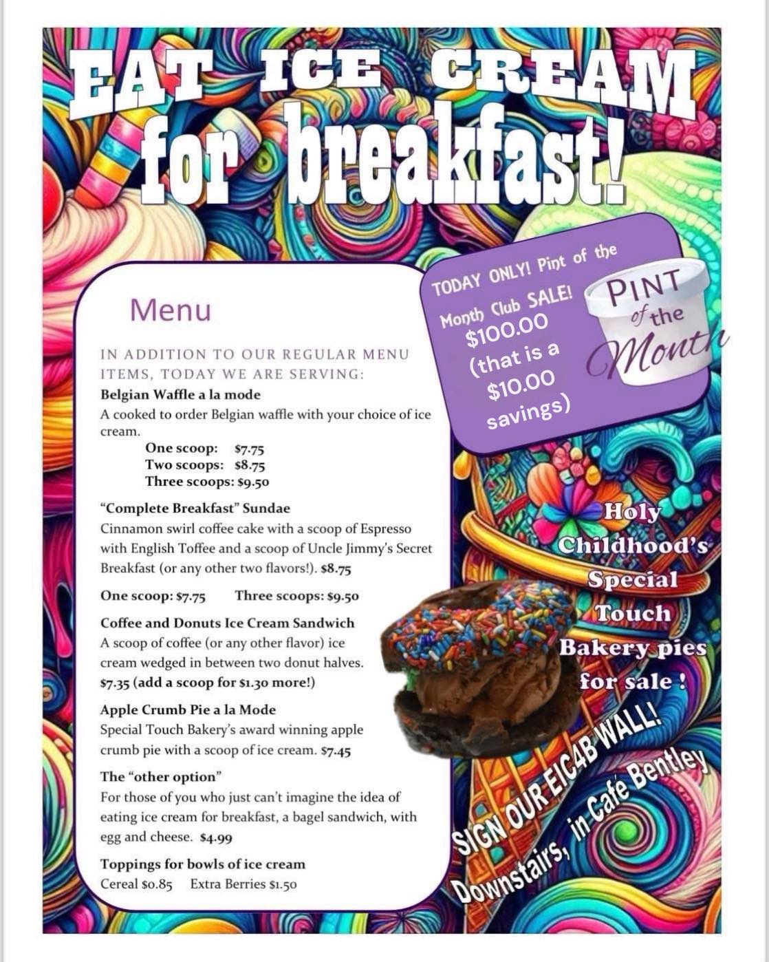 🍦✨ Get Ready for an Ice Cream Breakfast Extravaganza! ✨🍦
We’re thrilled to announce the continuation of our beloved tradition: **Ice Cream for Breakfast**! Join us on the **first Saturday in February**, which falls on **February 7th** this year, for a morning filled with delicious treats and sweet memories.
**What to Expect:**
- **When:** February 7th, from **7:00 AM to 12 PM**
- **Where:** Moonlight Creamery
- **Delicious Offerings:**
- Hot waffles 🍽️
- Donuts Sundaes
- **12 unique ice cream breakfast flavors**, including the fan-favorite **Maple Bacon Ice Cream**! 🥓🍦
This event is not just about indulging in delicious food; it’s a chance to support both **Moonlight Creamery** and **Holy Childhood**! Bring your family, friends, and anyone who loves breakfast (and ice cream!) to kickstart their day on a sweet note.
We can’t wait to see everyone there! Don’t miss out on the fun and flavor—mark your calendars, and let’s make this breakfast one to remember! 🎉
**Wishing you the best,
Moonlight Creamery**