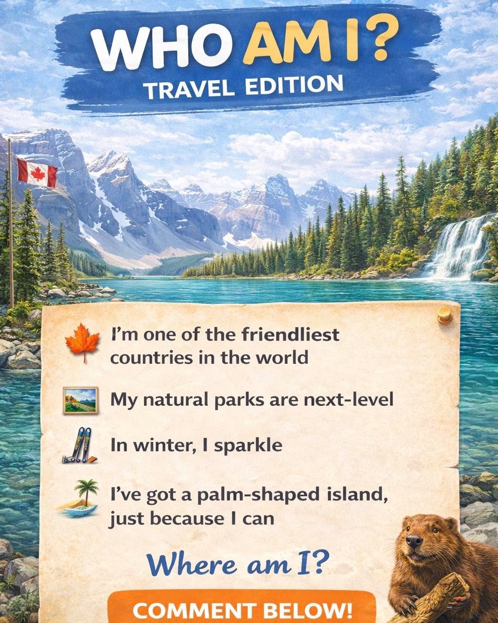 Who Am I? Travel Edition
Did you get us last week’s quiz?
It was Dubai
Well done to all those for guests correctly
Let’s test your skills this week … where am I?
🍁 I’m one of the friendliest countries in the world
🏞️ My natural parks are next-level
❄️ In winter, I sparkle
🦫 You might spot a moose, a bear or a beaver
🎿 Maple syrup and snow boots, anyone?
Where do you think I am?
👇 COMMENT below with your best guess!
#SundayNightTravelQuiz #GuessTheDestination #nctravel UK