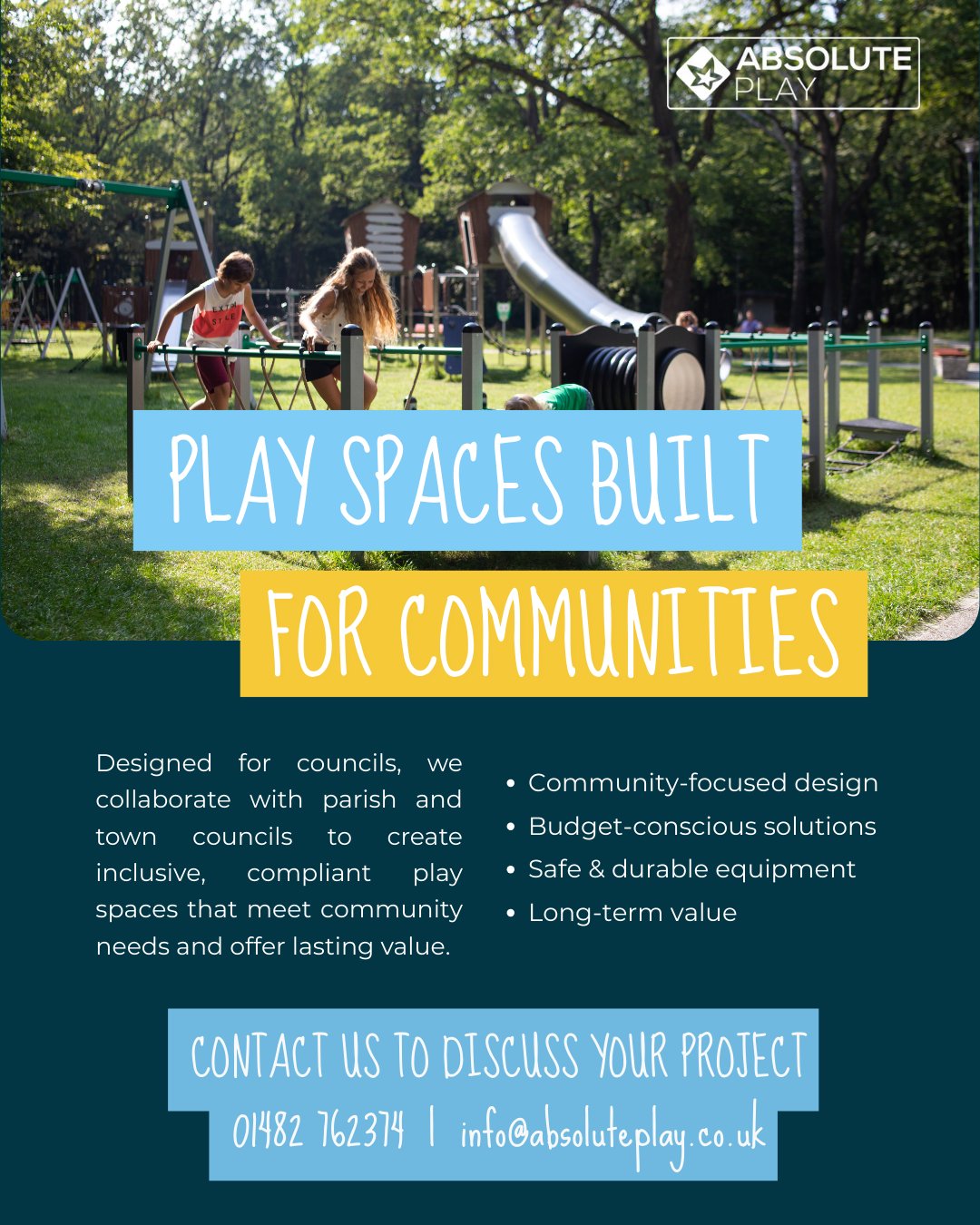 Designed for communities with council responsibilities in mind.
We work closely with parish and town councils to deliver play spaces that balance:
• Community needs
• Budget considerations
• Safety & durability
• Long-term value
Our team understands the challenges councils face, from funding and compliance to creating spaces that are inclusive and well-used.
The result? Play areas that communities are proud of and councils can trust.
📧 Contact us to discuss your project: info@absoluteplay.co.uk