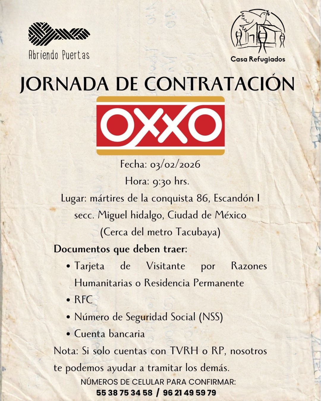 📢 MARTES DE JORNADA DE CONTRATACIÓN
🗓 Martes 3 de febrero
🏪 Empresa invitada: OXXO
Te invitamos a participar en nuestra jornada de contratación.
📄 Documentos necesarios:
✔️ Tarjeta de visitante por razones humanitarias o residencia permanente
✔️ CURP
✔️ RFC
✔️ NSS
✔️ Cuenta bancaria
👉 Si solo cuentas con residencia temporal o permanente, nosotros te apoyamos para tramitar los demás documentos.
📞 Confirmación:
📱 55 3875 3458
📱 962 149 5979
⏰ Horario: 10:00 a.m. a 2:00 p.m.
¡Te esperamos! 🙌