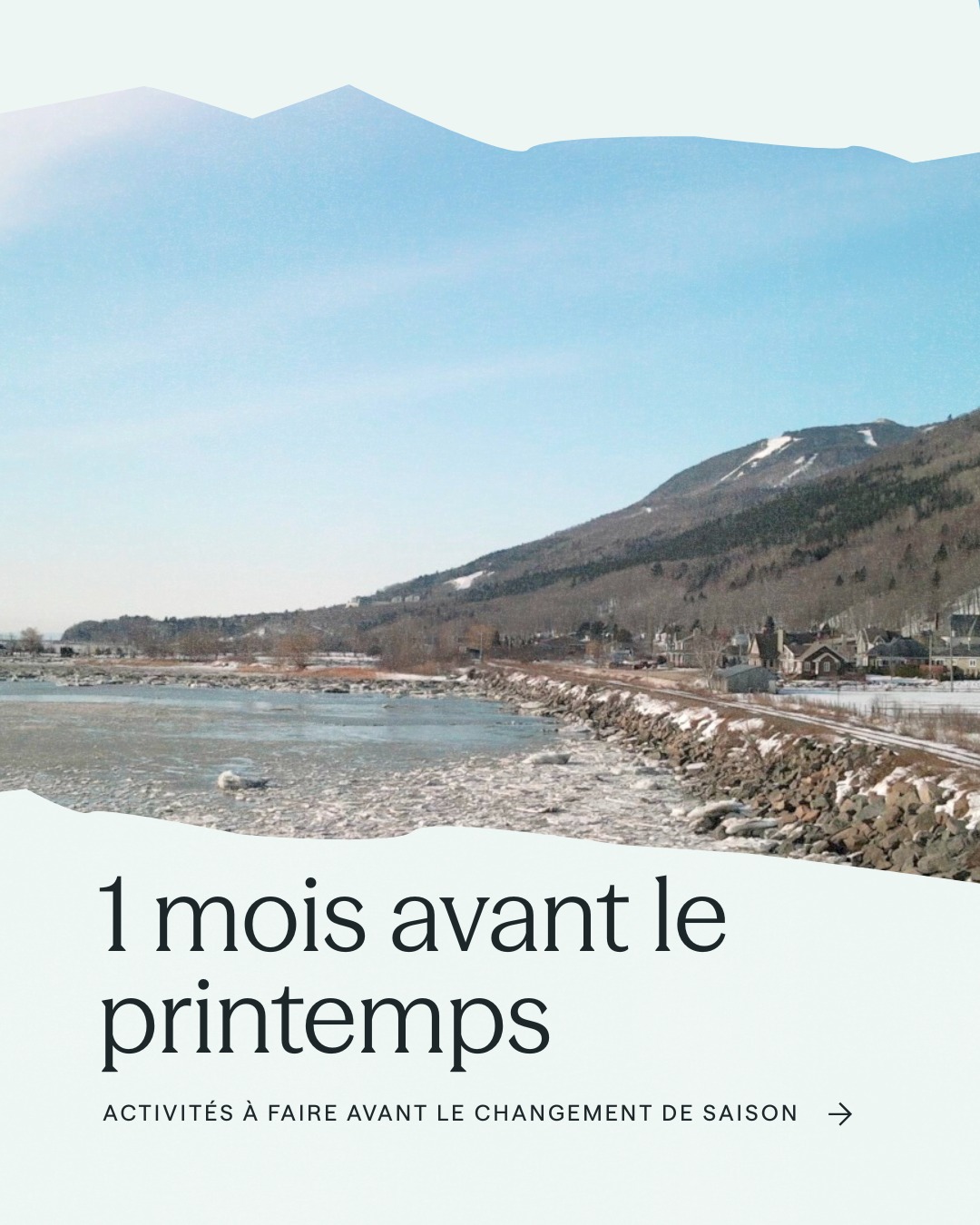 1 mois avant le printemps. 🌷🌱
Profitez des derniers plaisirs de l’hiver à Petite-Rivière–Saint-François : raquette, ski de fond, balade près du fleuve ou simplement respirer l’air pur des montagnes. 🏔️❄️
✨ Rêvez à votre prochaine escapade printanière et dites-nous avec qui vous allez venir!