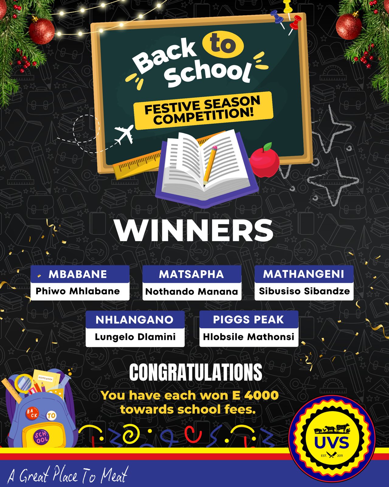 CONGRATULATIONS to Our Back to School Winners! 🎒📖✨
Well done to the lucky winners from Mbabane, Matsapha, Mathangeni, Nhlangano and Piggs Peak. You’ve each won E4,000 towards school fees — here’s to a brighter school year ahead! 🎓🎉
Winners will be contacted by store managers to arrange collection of their prize. 🏵️
#UVS #SupportLocal #AGreatPlaceToMeet #BackToSchool #EducationSupport
