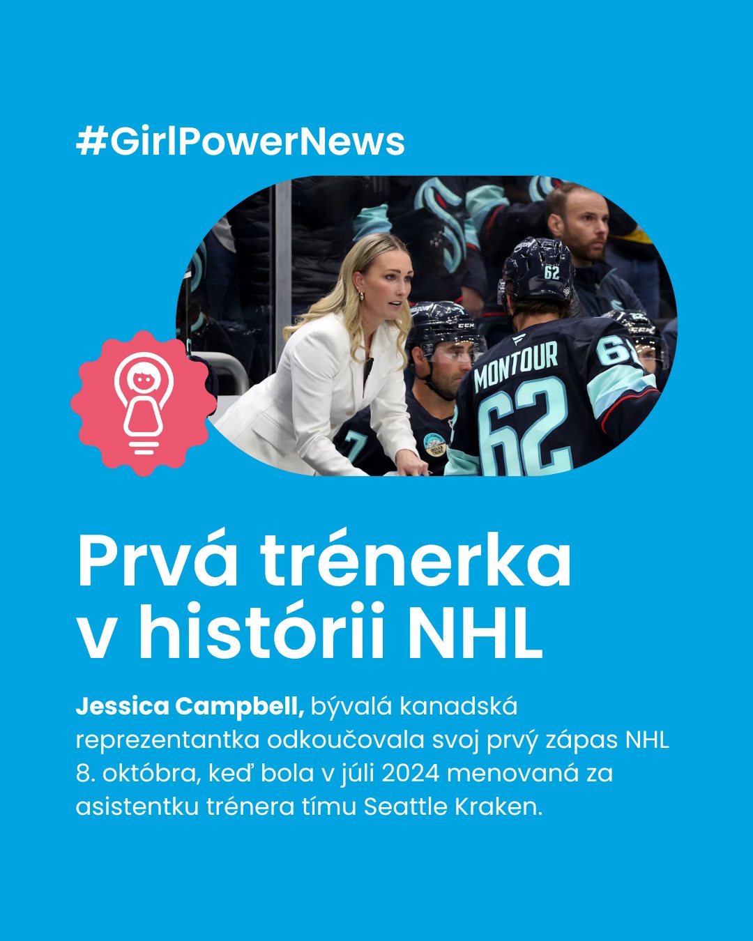 Jessica Campbell sa zapísala do histórie 🏒 ako prvá žena, ktorá pôsobila na lavičke NHL ako trénerka počas zápasu.
Bývalá kanadská reprezentantka 🇨🇦 sa po hráčskej kariére venovala rozvoju hráčov a trénerskej práci v Severnej Amerike aj v Európe 🌍. V júli 2024 bola vymenovaná za asistentku trénera tímu Seattle Kraken 🦑 a v októbri absolvovala svoj prvý zápas v NHL. Predtým pôsobila ako asistentka trénera v AHL pri Coachella Valley Firebirds a spolupracovala aj s nemeckou hokejovou reprezentáciou 🇩🇪.
Jej príbeh ukazuje, že odbornosť, skúsenosti a odvaha ísť vlastnou cestou majú v športe miesto bez ohľadu na pohlavie ✨💪
#inspiringgirls #girlpowernews