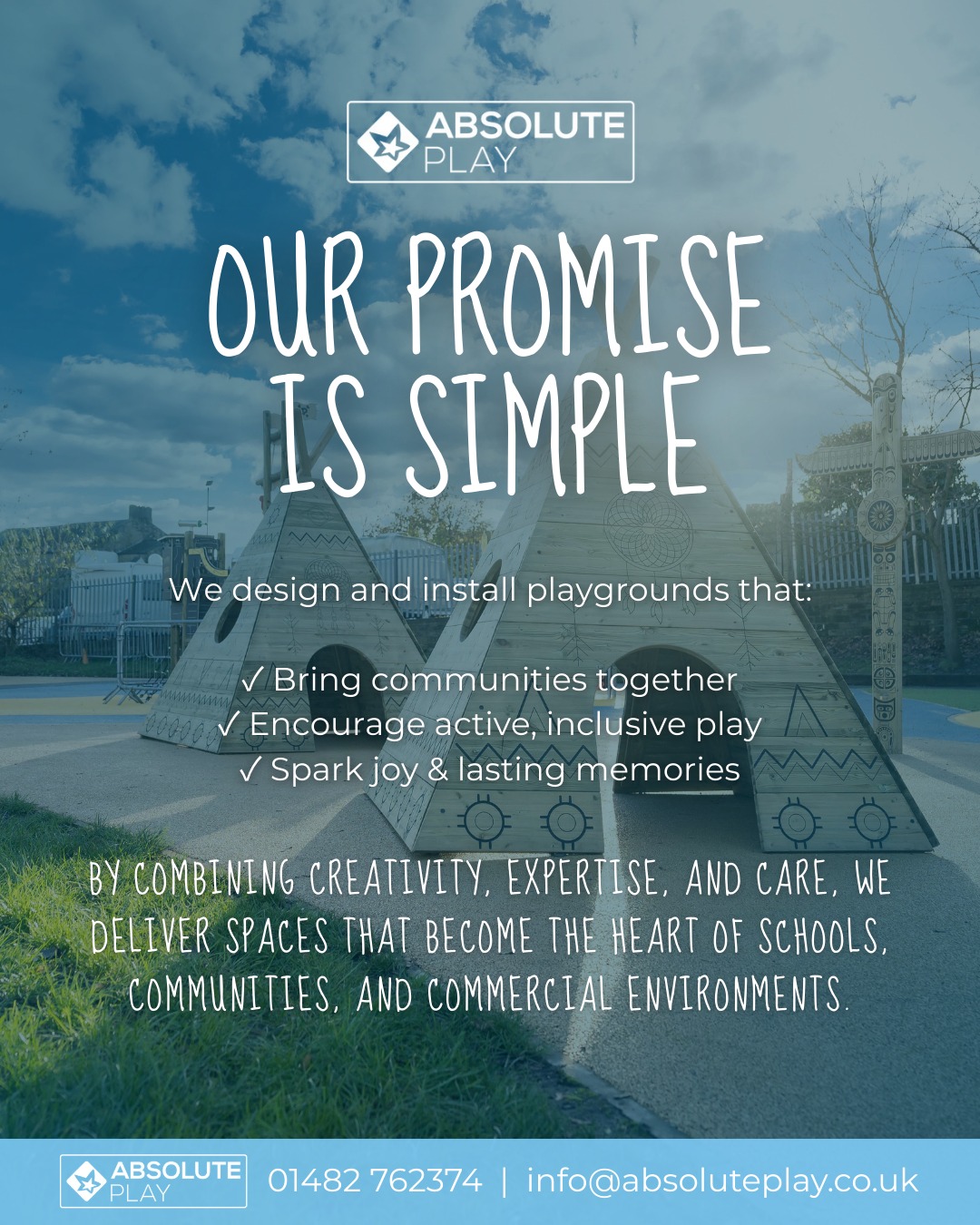 Our promise is simple: create play spaces that matter.
We design and install playgrounds that:
• Bring communities together
• Encourage active, inclusive play
• Spark joy and lasting memories
By combining creativity, expertise and care, we deliver spaces that become the heart of schools, communities and leisure environments.
Let’s create something meaningful together: info@absoluteplay.co.uk
