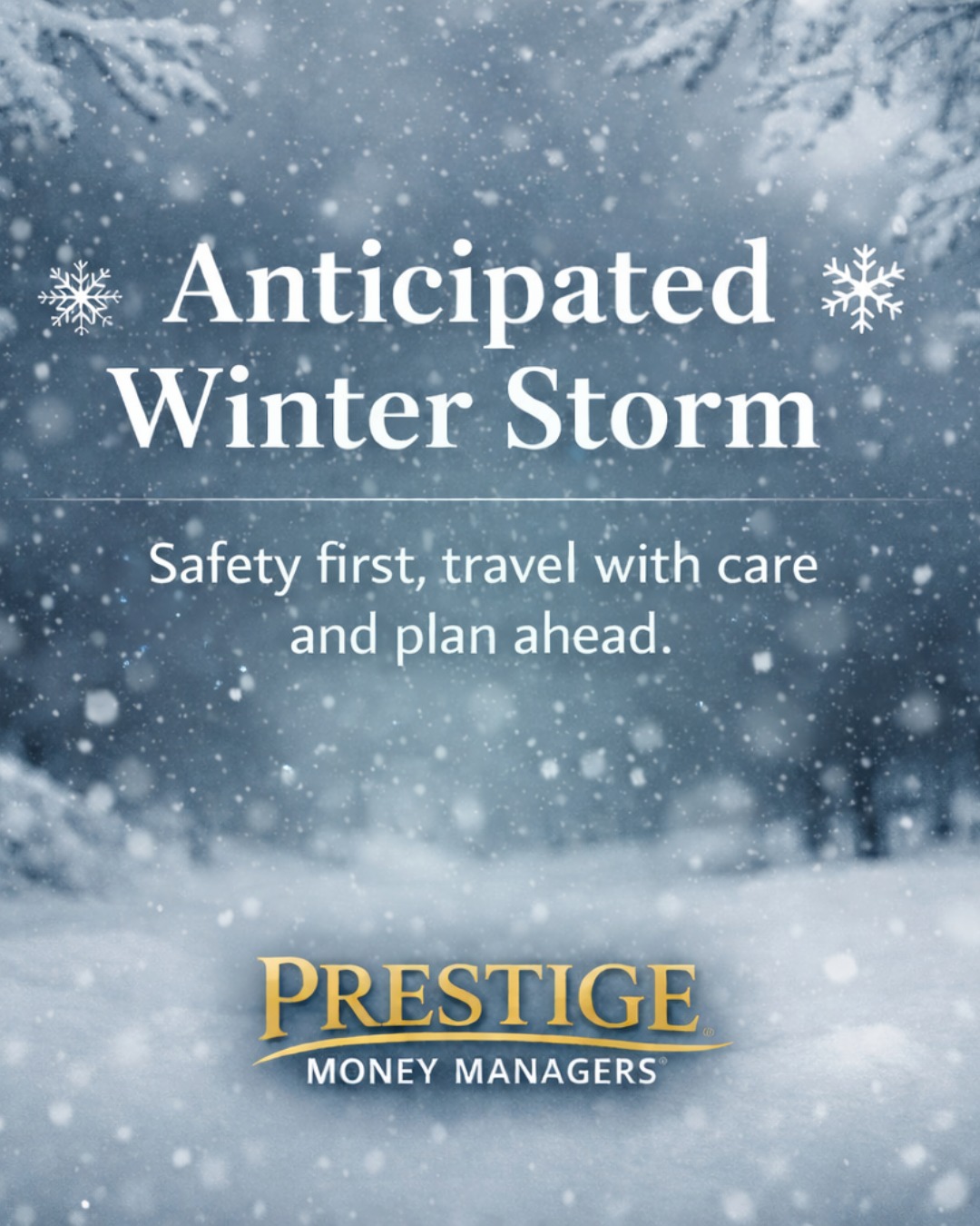 As an anticipated winter storm approaches our area, we encourage everyone to stay informed, plan ahead, and prioritize safety. If possible, use this time to pause, prepare, and stay warm. Check in on loved ones and take necessary precautions to protect yourself and your family.
At Prestige Money Managers, we’re wishing our community a safe and peaceful winter weekend. ❄️💙 #WinterWeather #SnowDayPrep #CommunityCare #StaySafe #PrestigeMoneyManagers