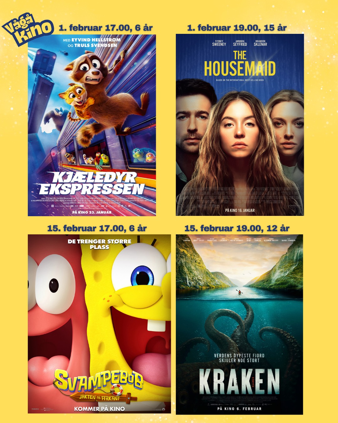 Lei av kulda? Få opp temperaturen på Vågå kino 🤩🍿🎬🔥
SUNDAG 1. FEBRUAR:
🐶🐱🐸17.00: Kjæledyrekspressen
🦜 Aldersgrense: 6 år. Barn frå 3 år kan gå saman med ein vaksen.
https://checkout.ebillett.no/211/events/950/purchase
🏘️🗝️🚪19.00: The Housemaid
😮Aldersgrense: 15 år. Barn frå 12 år kan gå saman med ein vaksen.
https://checkout.ebillett.no/211/events/951/purchase
SUNDAG 15. FEBRUAR:
🧱17.00: Svampebob: Jakten på firkant
🍿Aldersgrense 6 år. Barn frå 3 år kan gå saman med ein vaksen.
https://checkout.ebillett.no/211/events/954/purchase
🦕19.00 Kraken
🌊Aldersgrense 12 år. Barn frå 9 år kan gå saman med ein vaksen.
https://checkout.ebillett.no/211/events/955/purchase
Intrigar er best på kino!