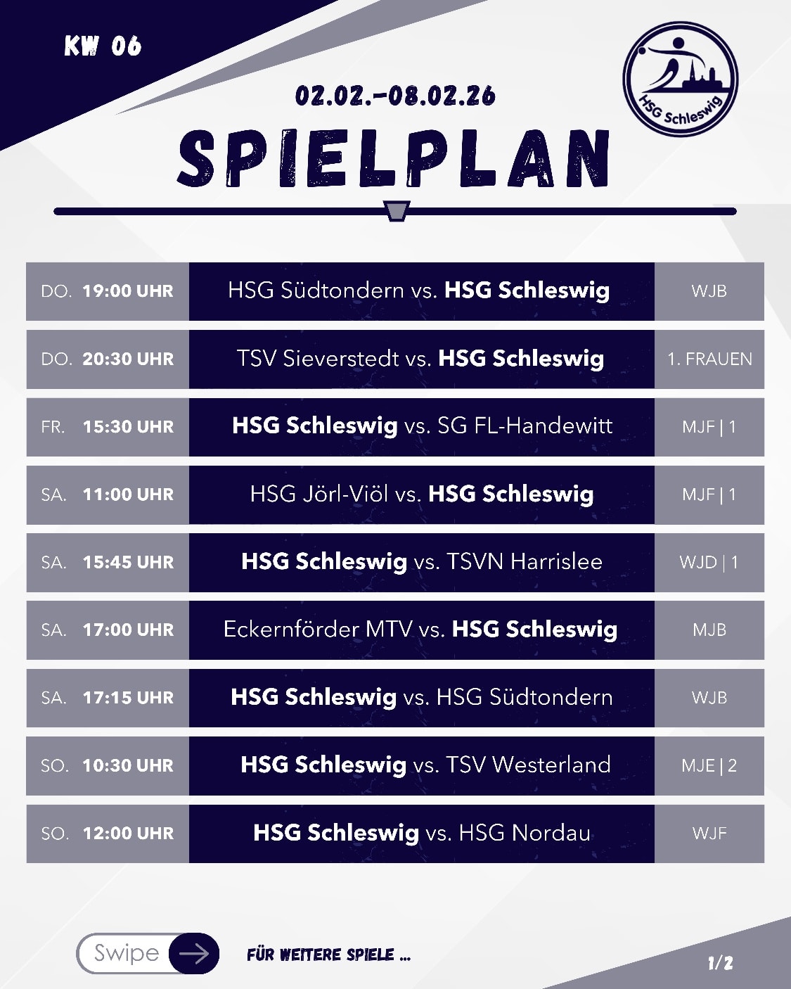 Spielplan fürs Wochenende!
Unsere Teams sind wieder voll im Einsatz – ob zuhause 🏠 oder auswärts.
🗓 Donnerstag, 05.02.2026
19:00 HSG Südtondern – HSG Schleswig 1 (wJB-RK-1)
20:30 TSV Sieverstedt – HSG Schleswig 1 (F-KK-Nord1)
🗓 Freitag, 06.02.2026
15:30 🏠 HSG Schleswig 1 – SG FL-Handewitt (mJF-Kreisliga)
🗓 Samstag, 07.02.2026
11:00 HSG Jörl-Viöl – HSG Schleswig 1 (mJF-Kreisliga)
15:45 🏠 HSG Schleswig 1 – TSVN Harrislee (wD-KL Gr. 2)
17:00 Eckernförder MTV – HSG Schleswig 1 (mJB-RK-1)
17:15 🏠 HSG Schleswig 1 – HSG Südtondern (wJB-RK-1)
🗓 Sonntag, 08.02.2026
10:30 🏠 HSG Schleswig 2 – TSV Westerland (mJE-KK-E)
12:00 🏠 HSG Schleswig 1 – HSG Nordau (wJF-KK-B)
13:00 SC Kiel-Förde 2 – HSG Schleswig 1 (M-KL-C)
13:30 🏠 HSG Schleswig 1 – HC Treia/Jübek (wE-KL Gr. 2)
15:00 HFF Munkbrarup 2 – HSG Schleswig 2 (wJD-KK-D)
Unsere Heimspiele des Ligaspielbetriebs finden in der Sporthalle der Bruno-Lorenzen-Schule statt. 🏠
Wir freuen uns auf viele spannende Spiele und eure lautstarke Unterstützung! 💪🏼🔥
#hsgschleswig
#willkommenanderschlei