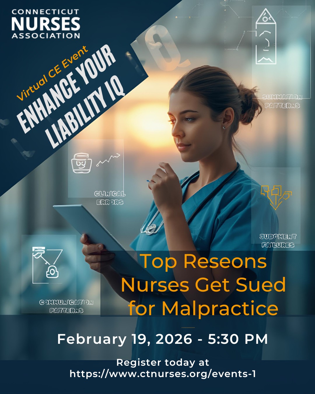 Enhance Your Liability IQ
Top Reasons Nurses Get Sued for Malpractice
🗓 February 19, 2026
⏰ 5:30 PM
💻 Virtual
A focused risk management session based on NSO’s latest 5-year nursing claims analysis.
Learn how clinical errors, communication breakdowns, and judgment failures lead to malpractice claims.
Case studies. Claim data. Practical risk management strategies you can apply in practice to protect yourself and improve patient safety.
Register: ctnurses.org/events-1