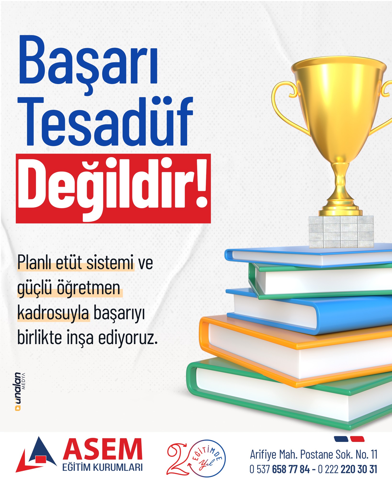 🏆 Başarı tesadüf değildir!
Başarı;
doğru planlama,
düzenli etüt sistemi
ve güçlü bir öğretmen kadrosuyla inşa edilir.
📚 Biz ASEM’de,
öğrencilerimizin potansiyelini ortaya çıkaran
disiplinli ve sürdürülebilir bir eğitim anlayışı sunuyoruz.
🎯 Hedefleri olan öğrenciler için
doğru adres: ASEM Eğitim Kurumları
📍 Arifiye Mah. Postane Sok. No: 11
📞 0537 658 77 84 – 0222 220 30 31