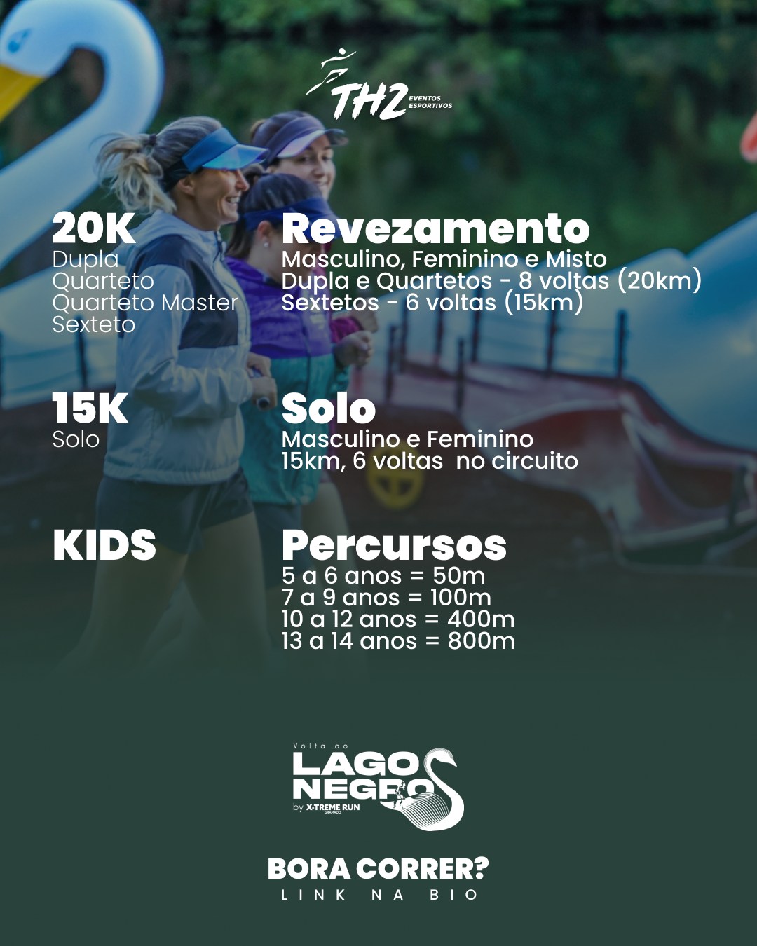 O convite está feito! Dia 22 de março de 2026 a gente se encontra no Parque do Lago Negro, em Gramado, para viver uma corrida que é puro cenário + energia boa.
A Volta ao Lago Negro 2026 acontece em circuito de 2,5 km e você escolhe como quer viver essa experiência:
🏃♂️ Revezamento 20K (dupla, quarteto ou sexteto)
🏃♀️ Solo (15K)
👧 Kids
Chama a sua galera, monta o seu time e vem sentir como é correr num dos cartões-postais mais bonitos da serra. Vagas limitadas! Garanta a sua inscrição com a TH2 Eventos Esportivos e vem curtir conosco.
📍 Parque do Lago Negro
🗓️ 22/03/2026
Link na BIO.
#VoltaAoLagoNegro #GramadoRS #LagoNegro #Corrida #Revezamento #Running #CorridaDeRua #CorridaKids #TH2Eventos