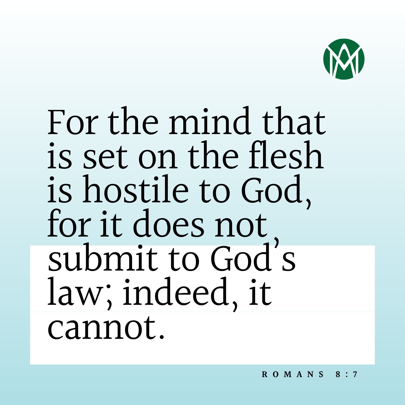 Here is your new verse for next week, Romans 8:7. See our page for verses 1-6.