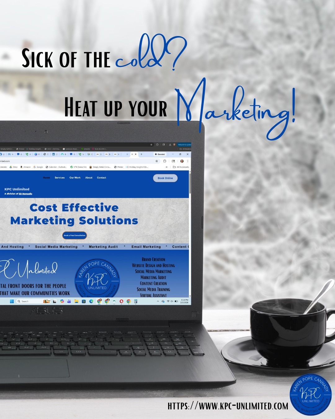 Sick of the cold? It’s time to heat up your marketing!
Don't let your business stay frozen this winter. While the weather is chilly, it’s the perfect time to fire up your brand with a fresh strategy, engaging content, and a secure digital presence.
Whether you need a brand-new website (like ours!), a social media refresh, or a marketing audit, KPC Unlimited is here to bring the heat and get your business noticed!
Ready to sizzle? Let’s talk!
812-221-1105 | karen@kpc-unlimited.com
#kpcsupportssmallbusiness #smallbusinessmarketing