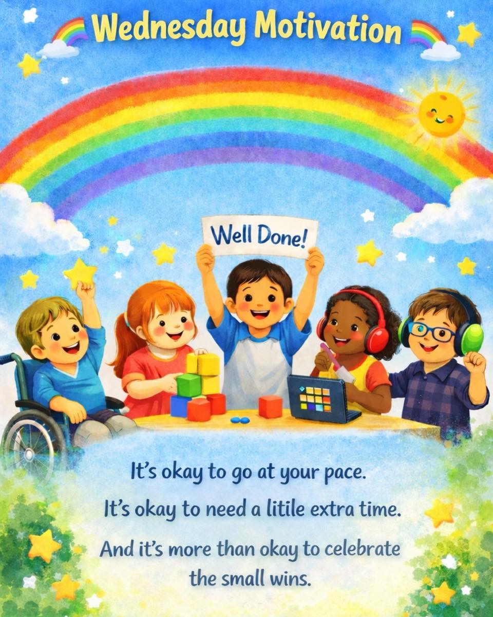 🌈 Wednesday Motivation 🌈
✨ Go at your own pace
💙 Take the time you need
🎉 Celebrate every small win
Trying. Showing up. Giving your best.
That’s what matters 🌟
We see you. We’re proud of you. Always 🌈
#CelebrateSmallWins #SENCommunity #YouAreEnough 💛✨