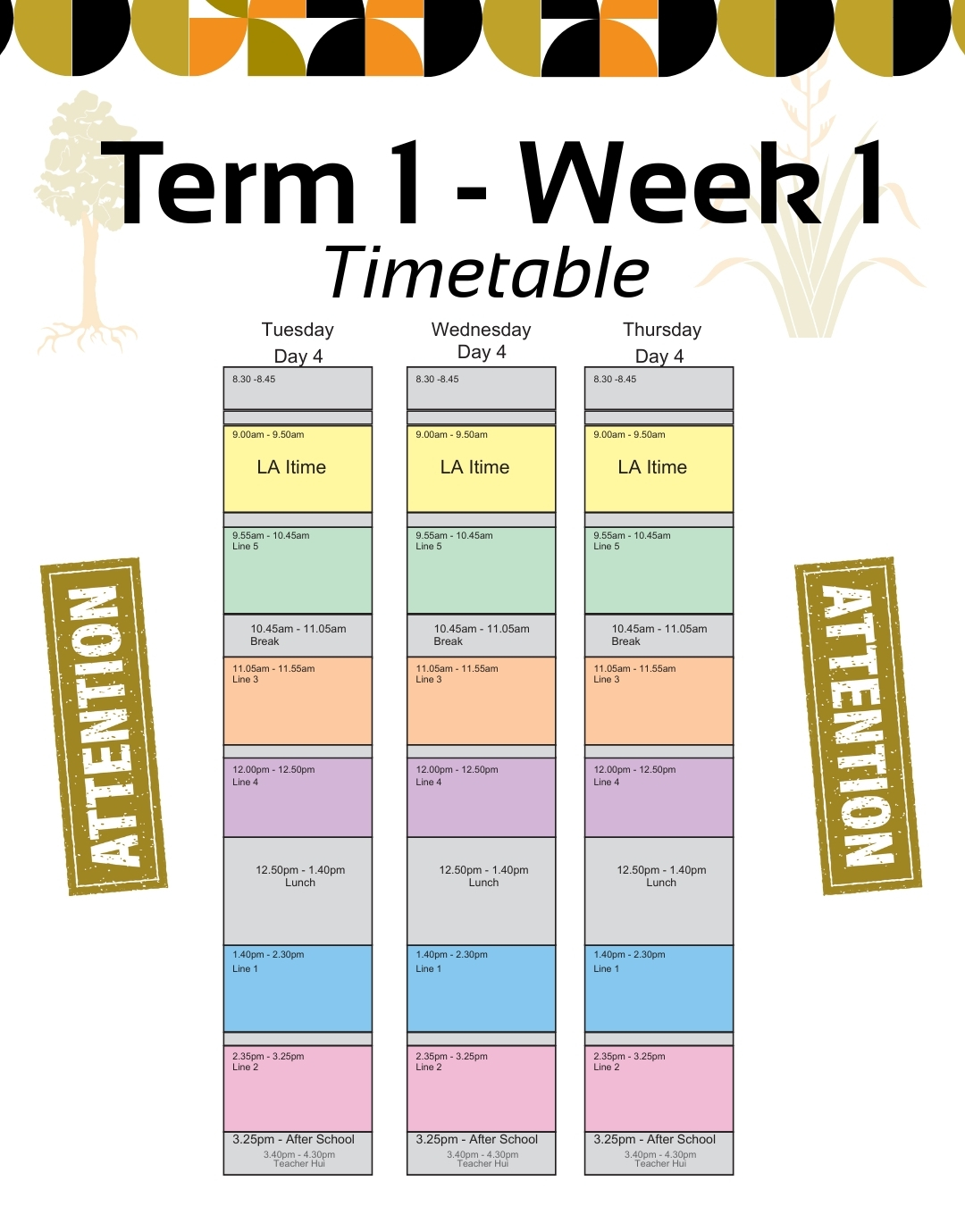 Quick Timetable Alert: Week 1 Update!
Hey everyone! Just a heads-up to keep your mornings running smoothly—we have a slight tweak to the schedule for this week only.
What’s changing?
For Week 1, we will be starting every single day with LA (Learning Advisor Classes). Make sure you head straight there to kick off your morning!
Since we are adding LA to the start of the day, line 4 will move into the usual LA slot before lunch.