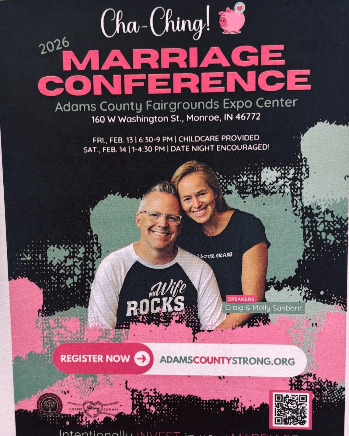 The Adams County Community Foundation (ACCF) is pleased to announce that Adams County Strong committee was recently awarded a grant for the presentations by internationally known Criag and Molly Sanborn popular for Christian topics such as marriage, family, and raising children.
Craig and Molly Sanborn are engaging speakers that address the sticky situations of life. From school assemblies, youth conferences, and weekend retreats to women’s conferences, marriage events and parenting seminars, the Sanborns thrive on equipping young and old with truths and tools to grow in their relationships.
This is the sixth year for the ACS marriage conference. This year, 2026, the Adams County Strong committee is hoping to host over 200 couples at the Monroe Expo Center from all over Adams County and surrounding counties.
Some follow-up comments with earlier conferences have included: ‘This conference reminded us that our marriage and family must be put first in our priorities.’ Another said that ‘we are so busy with each day and each week we forget to renew our kindness for one another. This conference reminded us to put our marriage at a higher focus.’
The Adams County Strong grassroots committee is bringing these notable speakers to Adams County. The Adams County Strong (ACS) committee will sponsor three presentations to be offered during the marriage conference: FRIDAY, FEB. 13, Session 1: 7:30-9pm (childcare is available for Friday, in the nearby dining hall) / SATURDAY, FEB. 14, Session 2: 1 - 2:30pm & Session 3: 3-4:30pm. With a fee of $30 (per couple) for all three sessions, couples may attend all three session or pick and choose.
Budding from a leadership project initiated in 2020 by Lilly Endowment, GIFT Phase VII challenge, the Adams County Strong (ACS) is an undertaking of the Adams County Community Foundation granting. The focus of Adams County Strong (ACS) is to provide opportunities to equip individuals, couples and families with the tools needed to enhance, improve and restore family relationships thereby strengthening the Adams County community
