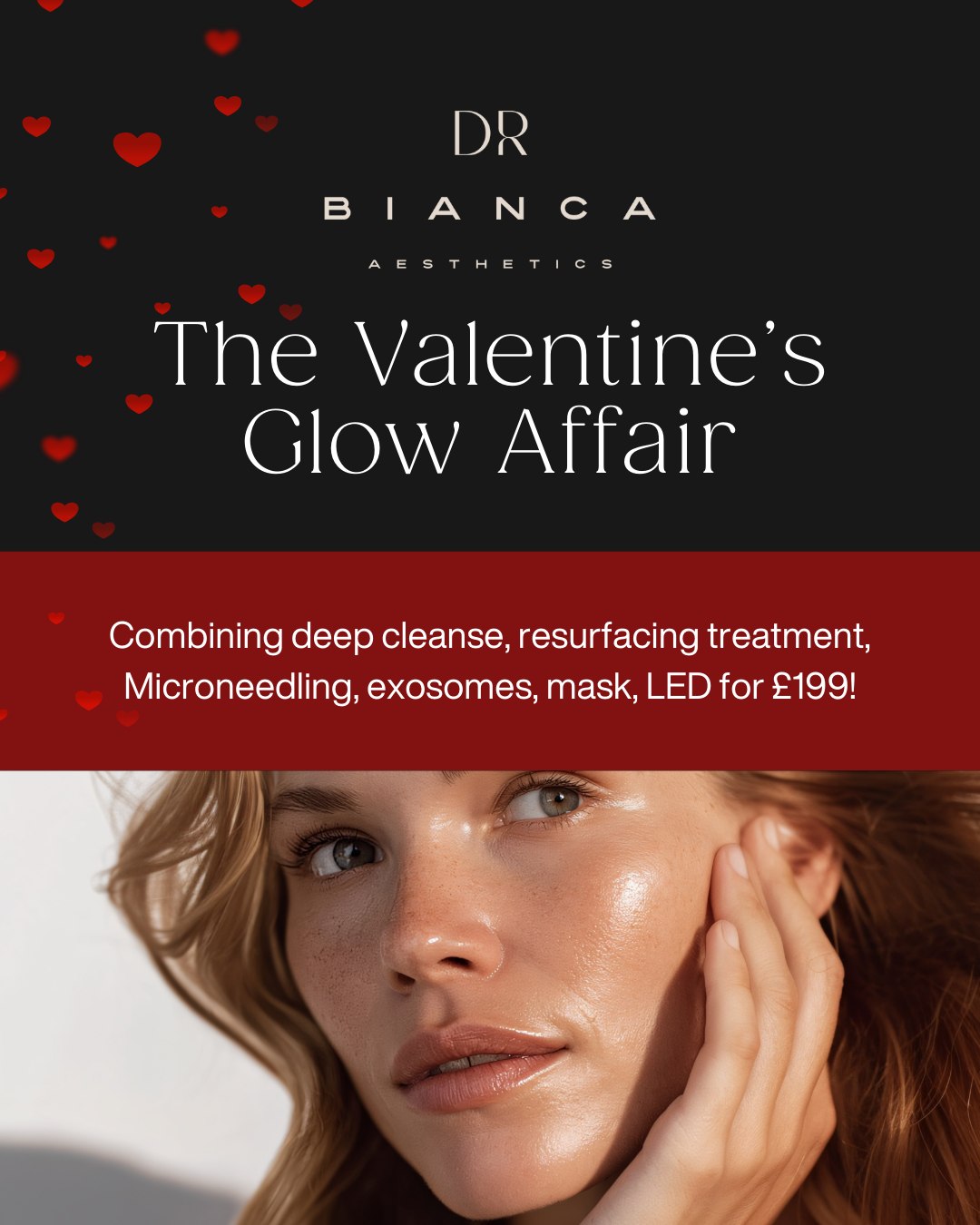Valentine’s week is here - Treat your skin❤️
This bespoke glow treatment is the ultimate act of self-love - combining a deep cleanse, resurfacing treatment, microneedling, exosomes, mask & LED therapy for radiant, smooth, healthy skin.
Valentine’s Special: £199 (Saving when booked as a complete bespoke treatment)
Because glowing skin is the best Valentine you’ll ever have✨