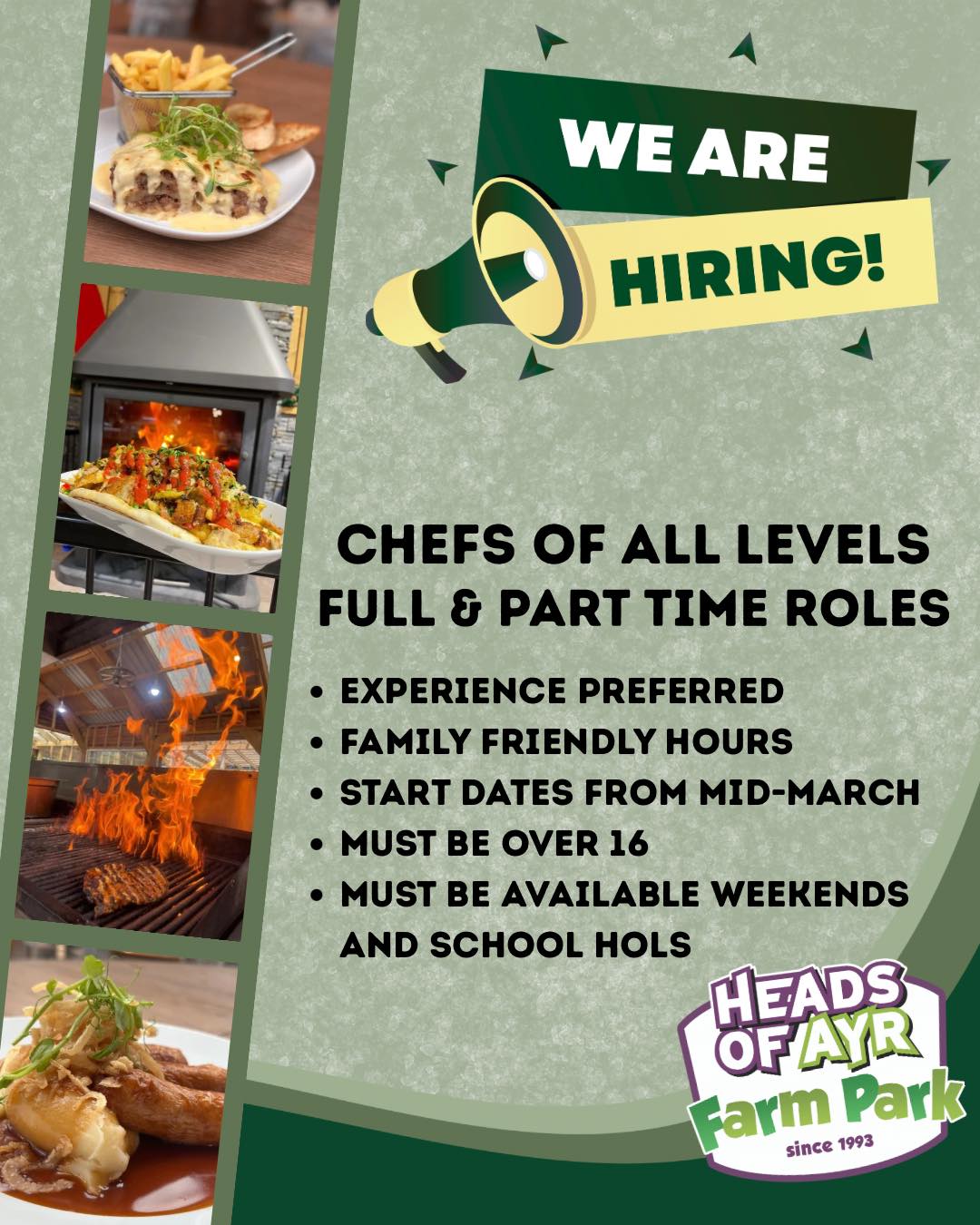 Weโre hiring Chefs of all levels! ๐งโ๐ณ
The award-winning Heads of Ayr Farm Park is recruiting chefs to join our team! We offer family-friendly working hours (approx. 9am โ 5pm), with full and part-time roles on offer across three busy catering outlets where we serve a variety of food to suit all tastebuds and dietary requirements with ever-changing daily specials and seasonal ingredients. ๐ฝ๏ธ
We welcome applications from all, but ask that interested applicants take note of the following information before applying.
โ
Candidates shouldโฆ
- Ideally have some experience in busy kitchens, although training can be provided
- Have reliable transport, as public transport to the park can be limited
- Must be available to work weekends and school holidays
- Be ready to start in mid-March
๐ Key responsibilitiesโฆ
- Manage a section of the kitchen
- Maintain a clean and organized workspace
- Adhere to all food safety and hygiene regulations
- Ensure consistent quality and food presentation
โ๐ป Role requirementsโฆ
- An eagerness to learn
- Reliability with good timekeeping
- Ability to use your own initiative
- A strong team player
- Ability to work efficiently in a fast-paced and high-volume kitchen
We offer extremely competitive rates of pay based on experience, along with a fun and friendly environment, sociable hours, and so much more.
If youโre interested, please apply to cheryl@headsofayrfarmpark.co.uk.
#ayrshirejobs #hiring #ayrshire #ayr