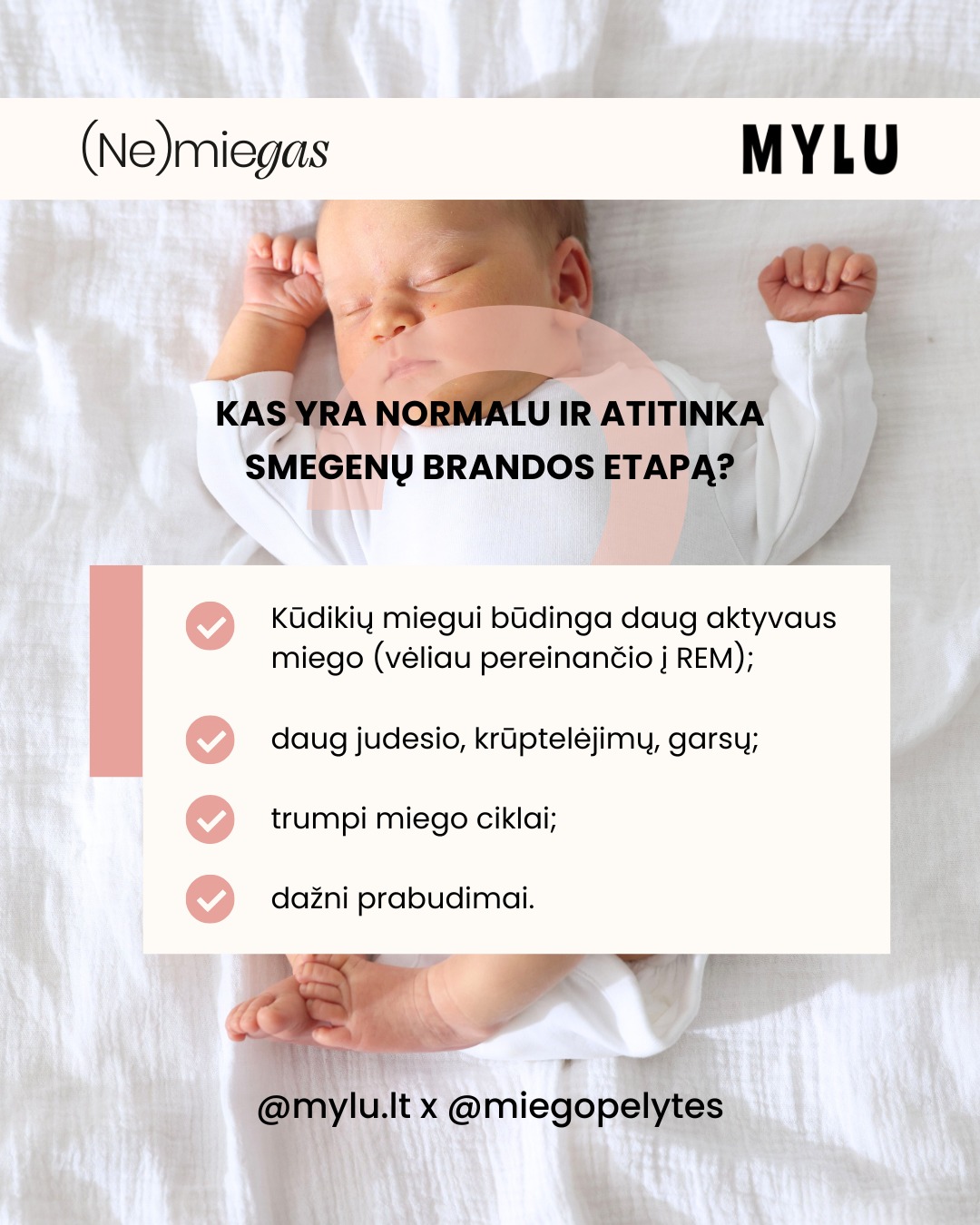 NEUROLOGĖ APIE MIEGĄ. Kai sakome „kūdikis nemiega“, dažnai lyginame jį su… suaugusiuoju. O čia ir prasideda visas chaosas. 🙂
👩⚕️Vaikų neurologės, socialinės pediatrės Karolinos Liaušienės požiūriu, kūdikio miegas nėra „netvarkingas" – jis tiesiog nebrandus. Daug judesio, trumpi ciklai, dažni prabudimai nėra ženklas, kad „kažkas negerai“. Dažniausiai tai tik rodo, kad smegenys dar mokosi miegoti.
🤷♀️Todėl neurologo konsultacijose dažnai paaiškėja ne miego trūkumas, o… per aukšti lūkesčiai.
Kai suskaičiuojamas visas paros miegas (taip, ir tas, kur „ant rankų“, ir tas „žindant“), vaizdas pasidaro dauuug ramesnis.
Trumpai?
👉 Daug prabudimų ≠ blogas miegas
👉 „Nemiega“ dažnai reiškia „miega ne taip, kaip tikėjomės“
Ir tai – ne problema. Tai biologija! 🧠💤
Daugiau apie mažylių miegą iš neurologės pozicijos skaitykite mylu.lt straipsnyje „Kūdikio miegas neurologo akimis: kas normalu, o kada verta sunerimti“.
O jei norisi geresnio supratimo, kas yra būdinga naujagimio miegui pirmais 4 gyvenimo mėnesiais, verta peržiūrėti seminarą „Pirmųjų mėnesių kūdikio miegas (0-4 mėn.)“, kurį taip pat rasite www.mylu.lt (ar per nuorodą bio).
- Dovilė 🤍
⠀
#miegopelytes #miegopelytės #neurologėapiemiegą #neurologe #motinyste #naujagimis #naujagimiomiegas #kudikiomiegas #dienotvarkė #tėvystė #motinystė #vaikas #kūdikis #miegas #kūdikiomiegas #miegopokyčiai