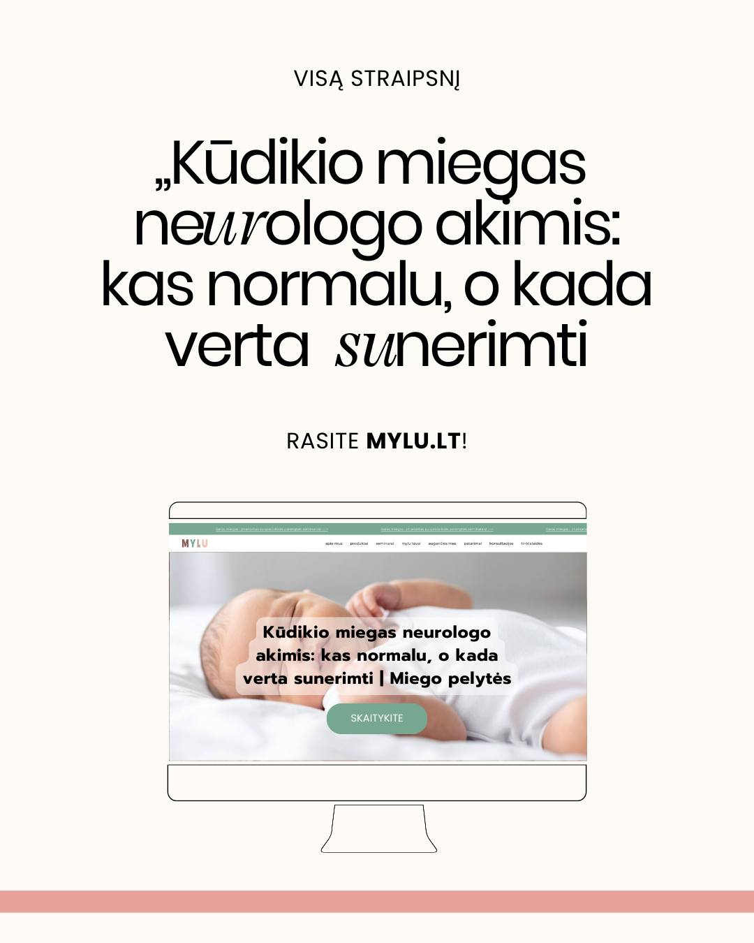 NEUROLOGĖ APIE MIEGĄ. Kai sakome „kūdikis nemiega“, dažnai lyginame jį su… suaugusiuoju. O čia ir prasideda visas chaosas. 🙂
👩⚕️Vaikų neurologės, socialinės pediatrės Karolinos Liaušienės požiūriu, kūdikio miegas nėra „netvarkingas" – jis tiesiog nebrandus. Daug judesio, trumpi ciklai, dažni prabudimai nėra ženklas, kad „kažkas negerai“. Dažniausiai tai tik rodo, kad smegenys dar mokosi miegoti.
🤷♀️Todėl neurologo konsultacijose dažnai paaiškėja ne miego trūkumas, o… per aukšti lūkesčiai.
Kai suskaičiuojamas visas paros miegas (taip, ir tas, kur „ant rankų“, ir tas „žindant“), vaizdas pasidaro dauuug ramesnis.
Trumpai?
👉 Daug prabudimų ≠ blogas miegas
👉 „Nemiega“ dažnai reiškia „miega ne taip, kaip tikėjomės“
Ir tai – ne problema. Tai biologija! 🧠💤
Daugiau apie mažylių miegą iš neurologės pozicijos skaitykite mylu.lt straipsnyje „Kūdikio miegas neurologo akimis: kas normalu, o kada verta sunerimti“.
O jei norisi geresnio supratimo, kas yra būdinga naujagimio miegui pirmais 4 gyvenimo mėnesiais, verta peržiūrėti seminarą „Pirmųjų mėnesių kūdikio miegas (0-4 mėn.)“, kurį taip pat rasite www.mylu.lt (ar per nuorodą bio).
- Dovilė 🤍
⠀
#miegopelytes #miegopelytės #neurologėapiemiegą #neurologe #motinyste #naujagimis #naujagimiomiegas #kudikiomiegas #dienotvarkė #tėvystė #motinystė #vaikas #kūdikis #miegas #kūdikiomiegas #miegopokyčiai