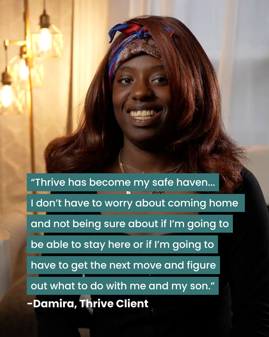 “Thrive has become my safe haven...I don’t have to worry about coming home and not being sure about if I’m going to be able to stay here or if I’m going to have to get the next move and figure out what to do with me and my son.” - Damira, Thrive Client
The worry surrounding when and how to make your next move is exhausting and is very common for those experiencing hardship and uncertainty. At Thrive, it's important that we provide not only safe homes, but a support system where youth, young adults, and their families can thrive.
Show love and encouragement to Damira by liking this post and commenting "You're thriving Damira"!