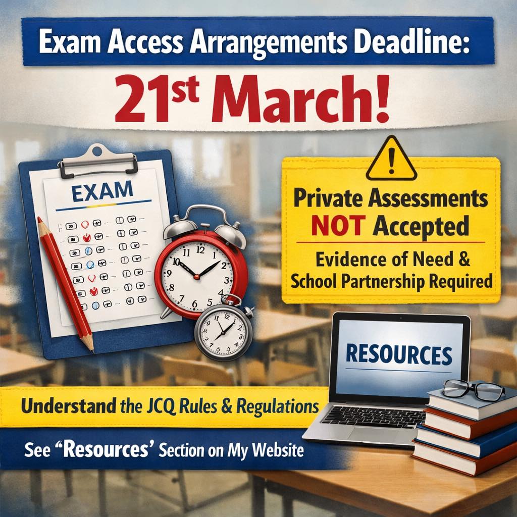 Exam Access Arrangements – Important Information for Parents
The deadline for Exam Access Arrangements is 21st March, and the rules schools must follow are very strict under JCQ regulations.
I’ve had several enquiries about assessments purely to secure extra time. Unfortunately, it doesn’t work like that. Assessments cannot simply be obtained privately and handed to the school exam team — there must be clear evidence of need and an established working relationship with the school.
To help parents understand the process, I’ve added a clear guidance section to the Resources area of my website, explaining how JCQ regulations work and how access arrangements are actually agreed.
Please take a look before making decisions about assessments.