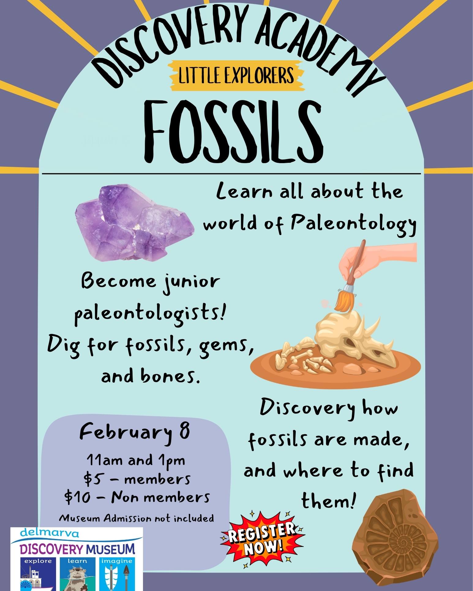 The Delmarva Discovery Museum is hosting Little Explorers: Fossils on February 19th at 10 AM and 11 AM. Enjoy learning all about the world of paleontology and digging for fossils! Cost is $10 a Child and $5 an adult! sign up here: https://www.delmarvadiscoverycenter.org/delmarvadiscoveryacademy/littleexplorers