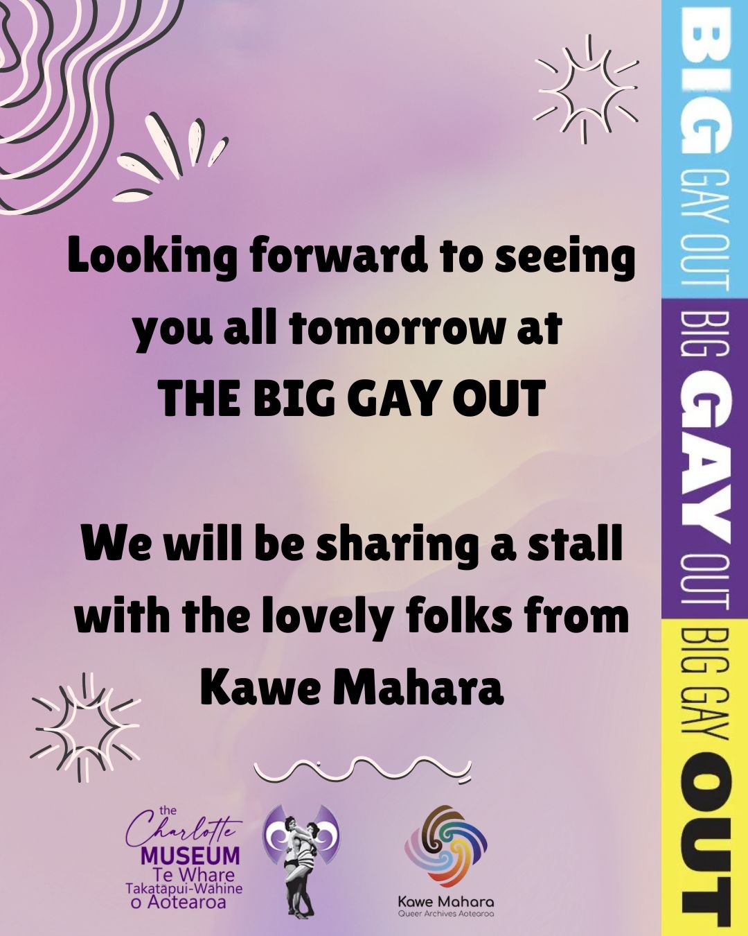 The Big Gay Out is on Tomorrow! We will be there excited and ready to chat about all things Charlotte Museum.
We will we joined by the amazing crew from @kawemahara! So, we have queer archival knowledge covered.
Stop by our stall to hang out and ask us anything! Can't wait to see you all and spend time with our Rainbow whanau.
Sunday February 15th
12pm-7pm
Biggayout