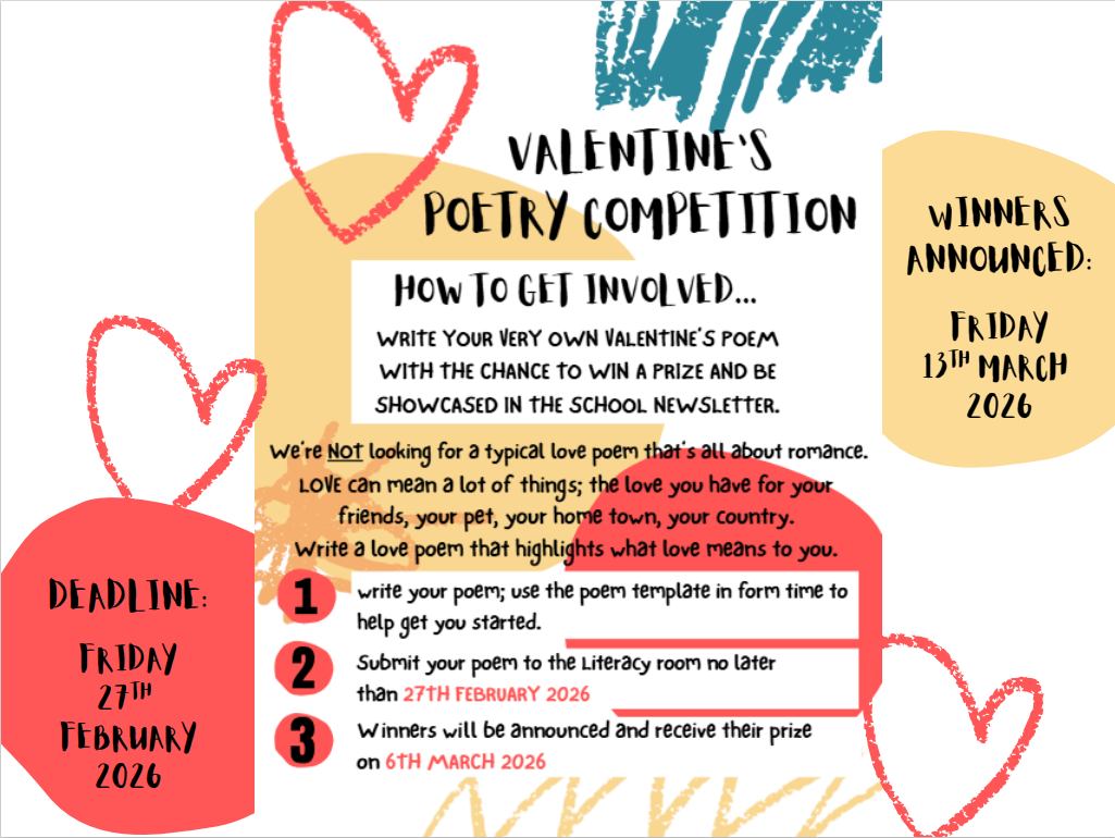 *****Valentine's Poetry Competition*****
*****Calling all students*****
We are inviting you to write your very own Valentine's poem for the chance to:
🏆Win a prize
📰Be featured in the school newsletter
We are not looking for a typical love poem all about romance!
Your poem can be about:
👭Friends
🐾Pet
🏠Hometown
🗺 Country
It can rhyme (or not), be funny or thoughtful - it is completely up to you!
Please see the photo for full details.
We're looking forward to reading your entries! Good luck!
#lovelearnlead #putstambrose1st #Valentinespoetrycompetition