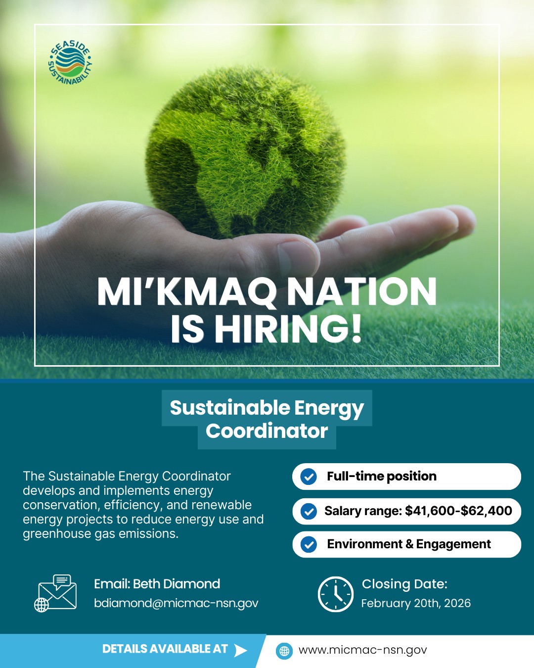 The Mi’kmaq Nation is hiring a Sustainable Energy Coordinator to advance renewable energy projects and strengthen climate resilience efforts.
If you’re passionate about clean energy and community-driven sustainability, this is a meaningful opportunity to make an impact.
📅 Deadline: February 20, 2026
🔗 Details: www.micmac-nsn.gov
#seasidesustainability #jobsearch #enviroment #opportunity