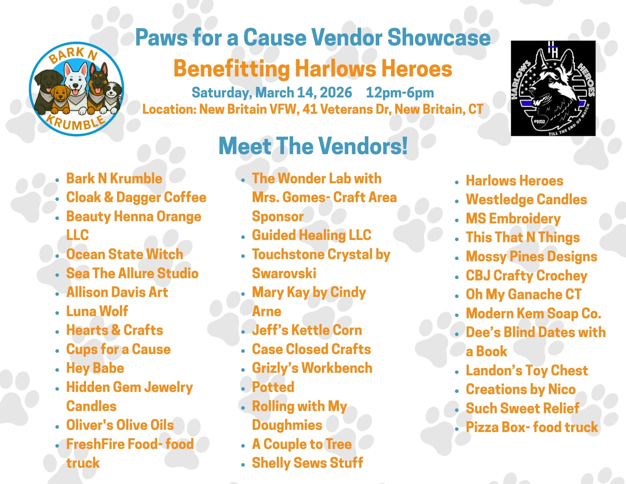 💗🐾 Happy Day After Valentine’s Day from Bark N Krumble! 🐾💗
We hope your Valentine’s Day was filled with love, laughter, and lots of tail wags! 💕 But let’s be honest… around here, we celebrate love for our pups and our community every day.
And since we’re still feeling all that Valentine’s love… we have a few more amazing vendors you can spread the love to! 💙
We’re SO excited to officially announce the vendor line-up for Bark N Krumble Presents: Paws for a Cause Vendor Showcase Benefitting Harlows Heroes! 🐕🦺✨
First, THANK YOU to all of the incredible makers and artisans who applied! You definitely didn’t make choosing vendors easy! The talent in our community is amazing, and we’re so grateful for each and every one of you.
🐾 Paws for a Cause is a family-friendly event you won’t want to miss!
📅 Saturday, March 14, 2026
⏰ 12PM–6PM
📍 New Britain VFW
41 Veterans Drive, New Britain, CT
🌭 Two tasty food trucks outside
🛍️ 35+ amazing makers & artisans inside
🎟️ Raffles
🐕🦺 Visits & demonstrations from local K9 teams
🎨 Kids' craft area with The Wonder Lab
💙 All to benefit Harlows Heroes and the incredible work they do supporting strong.
💙 Come shop small, support local, and help us make a BIG impact for an incredible cause.
#BarkNKrumble #PawsForACause #SupportLocal #HarlowsHeroes #CTEvents #DogLovers #ShopSmall #SpreadTheLove