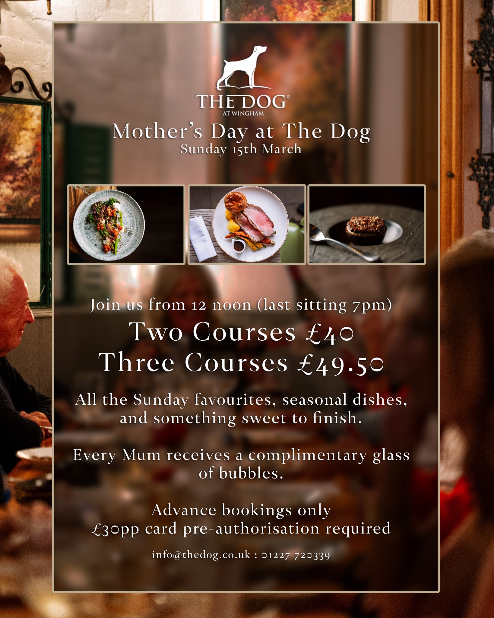 Treat the family to a roast at The Dog this Mother's Day
With Two courses for £40.00 or Three courses for £49.50 & a complimentary glass of bubbles for all Mums!
Book online, email info@thedog.co.uk or call us on 01227 720339
Advance booking required.
#thedogatwingham #motheringsunday #sundayroast #top50gastropubs