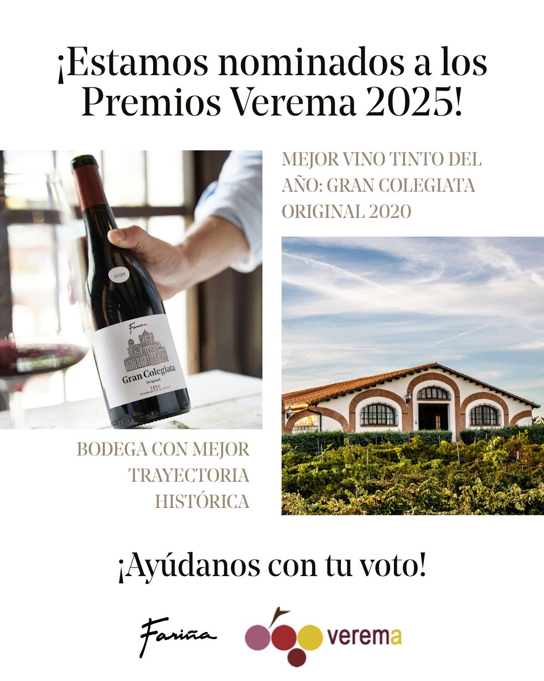 ¡Estamos nominados a los Premios @verema 2025! 🏆🍷
Este año estamos nominados en dos categorías muy especiales:
✨ Mejor Vino Tinto del Año – Gran Colegiata Original 2020
✨ Bodega con Mejor Trayectoria Histórica
Dos reconocimientos que hablan de lo que somos:
tradición, constancia y más de 80 años defendiendo nuestra tierra y nuestra forma de hacer vino.
Si alguna vez hemos estado en tu mesa, si has brindado con un Gran Colegiata o has sentido que Fariña forma parte de tu historia…
👉 Ayúdanos con tu voto en el enlace de la biografía.
Gracias por acompañarnos siempre 🍷