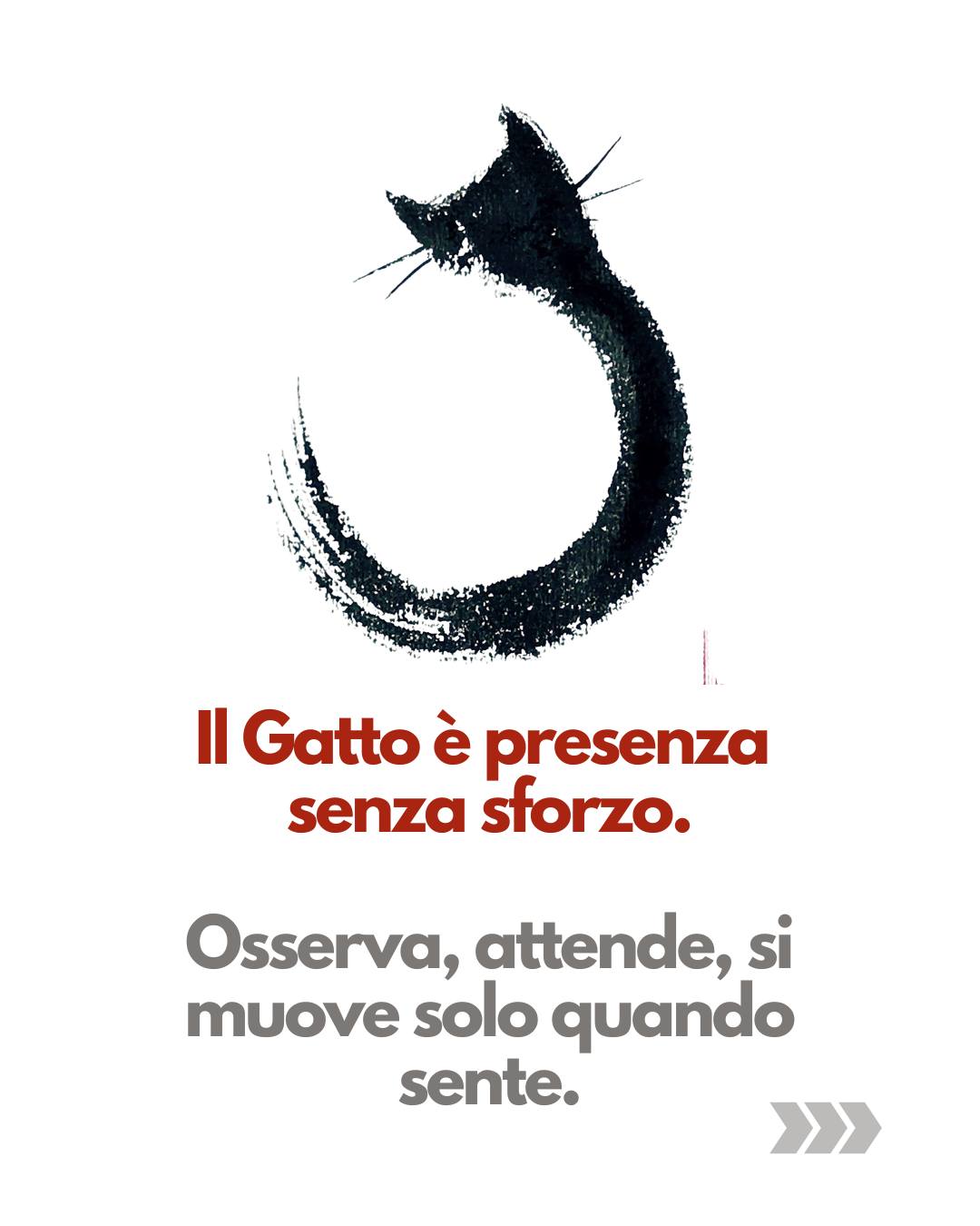 🖋️ Sumi-e Experience Workshop · Il Gatto
📅 Domenica 8 marzo
🕰 14.30 – 16.30
📍 Torino · Via Locana 14
C’è una qualità del silenzio che il gatto conosce bene.
Un modo di abitare lo spazio senza invaderlo, di restare vigile senza tensione, di muoversi con una grazia che nasce dall’ascolto.
Nel Sumi-e il gatto diventa un maestro inatteso: il corpo raccolto, lo sguardo presente, il gesto essenziale che non disperde energia.
Dipingerlo significa rallentare fino a sentire il peso della mano, il contatto del pennello sulla carta, il respiro che guida il segno.
E in questo ritmo quieto accade qualcosa di semplice: ci si ricorda di essere qui.
Domenica 8 marzo ci incontriamo a Torino per esplorare questa presenza.
Un piccolo gruppo, materiali inclusi, tempo reale per essere accompagnatə nel gesto e nella scoperta del segno.
Non si tratta di disegnare un animale.
Si entra in una qualità di presenza che resta anche dopo.
Costo €75 materiali inclusi.
25€ all’iscrizione sul sito- saldo €50 il giorno del corso
Se senti che questo tempo ti chiama, puoi riservare il tuo posto dal link in bio oppure scrivermi su WhatsApp al 335 801 5840.
Ti aspetto, tra inchiostro, silenzio e occhi che osservano.
#sumie #pitturazen #zenpainting #mindfulness #ricercainteriore