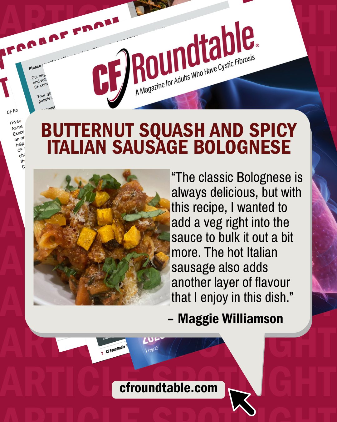 ▪️You seriously cannot resist this Butternut Squash and Spicy Italian Sausage Bolognese recipe! In this edition of Culinary Corner, Maggie Williamson shares her recipe with us.
▪️ This hearty meal is perfect for any day, but especially during the cold winter months - check it out on page 31 of the latest edition of our magazine!
▪️ Visit cfroundtable.com to subscribe to our free magazine to get this recipe along with many other articles on life with cystic fibrosis. We're the only magazine written by people with CF for people with CF and it's free!
#cf #cfawareness #cfcommunity #cfirl #cysticfibrosis