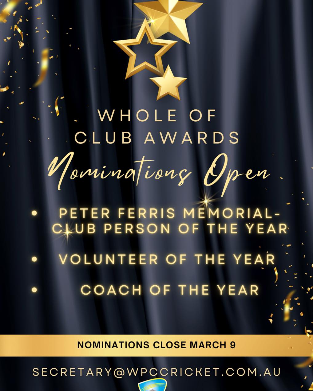 At WPC Cricket, we value our people and are proud to recognise the effort and contribution made to our club community.
Do you know someone who has gone above and beyond in their service to the club and its members? If so, we encourage you to submit a nomination for one of our Whole of Club Awards:
• Peter Ferris Memorial – Club Person of the Year Trophy
• Volunteer of the Year Trophy
• Coach of the Year Trophy
Further details can be found in the email distributed on 22 February.
Nominations must be submitted to the Secretary at secretary@wpccricket.com.au by 9 March.
You can use the nomination form sent via email, or simply submit a free-text nomination including:
• The nominee’s name
• The award category
• A brief explanation of why you believe they have gone above and beyond
Let’s take the time to recognise those who make WPC Cricket such a great club.