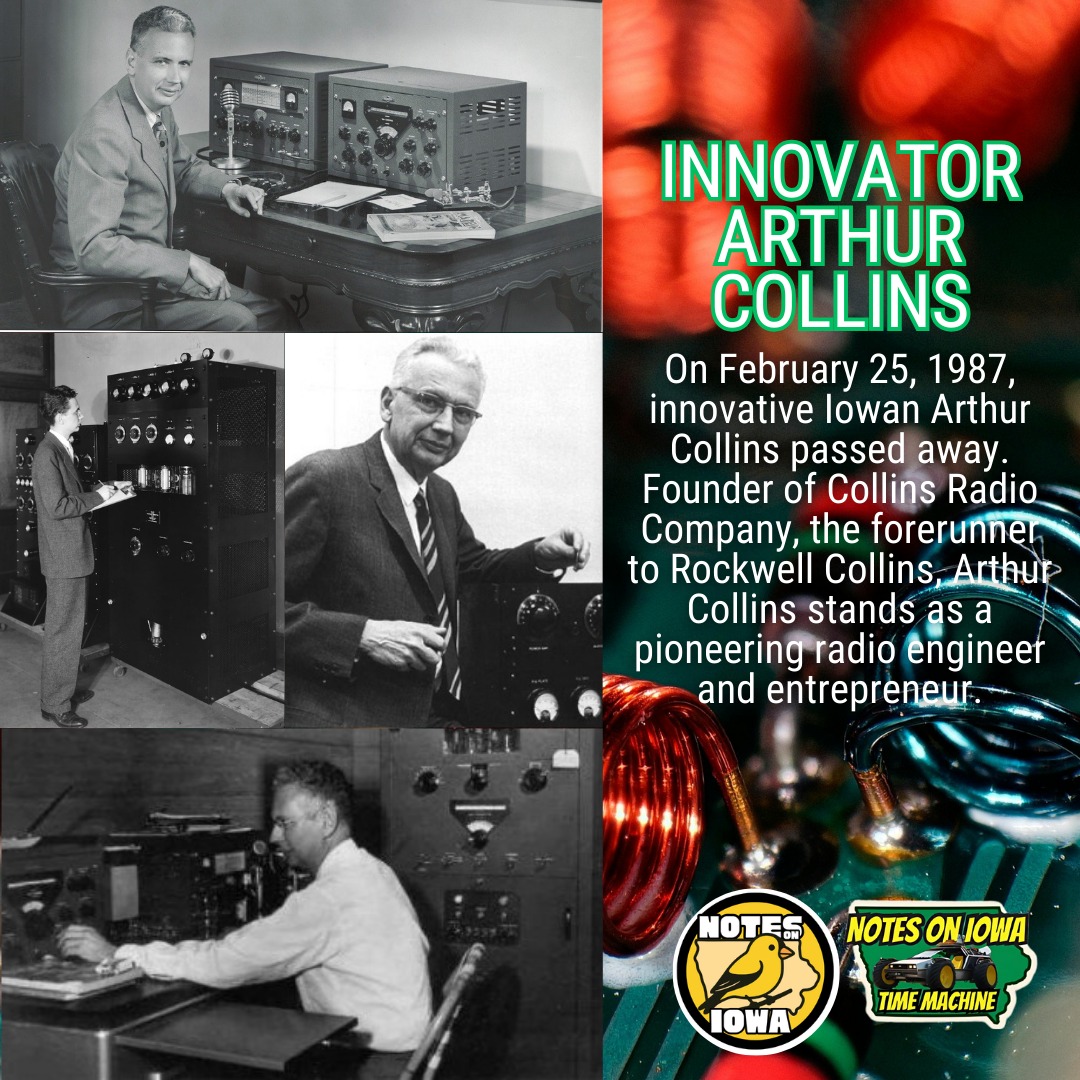 Iowa Time Machine ⏰: On February 25, 1987, innovative Iowan Arthur Collins passed away. Arthur Collins, founder of Collins Radio Company, the forerunner of Rockwell Collins, stands as a pioneering radio engineer and entrepreneur.
Born in Oklahoma, Arthur A. Collins moved to Cedar Rapids at the age of 7. His father founded the Collins Farm Company in 1925, an organization that combined small farms into a larger cooperative. Even as a child, Arthur showed an incredible interest in radio. At age 14, he earned his first amateur radio license and designed and built his own radio.
In 1933, Collins started a radio company to design and produce shortwave radio and AM broadcasting equipment. Quickly gaining customers in the scientific community, including the far-famed Arctic explorer Commander Byrd, the products coming out of the Collins shop helped to amplify communications across the world. During World War II, Collins won the contract to serve as the principal supplier of radio and navigation equipment used by the United States military. Building on the success of the war years, Collins continued to win government contracts as the Space Race defined the Cold War. The primary supplier for the Mercury, Gemini, and Apollo space missions, Collins helped link astronauts to Earth.
In 1973, Rockwell International acquired Collins Radio Company to form Rockwell Collins, Inc., a company dedicated to serving as Rockwell International's avionics division. Acquired by United Technologies Corporation in 2018, the company now operates as Collins Aerospace. #Iowa #OTD #History #Radio #Innovation