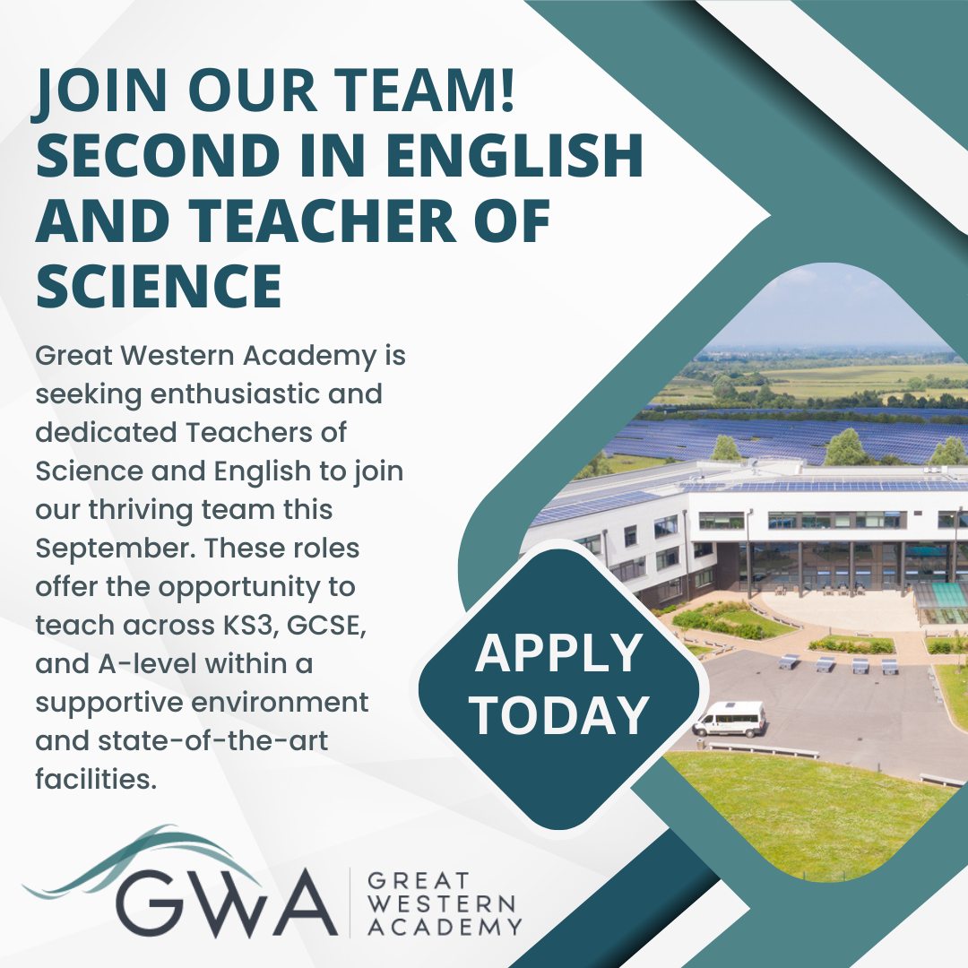 📣We’re Hiring – Teacher of Science & Teacher of English (September 2026)
GWA is looking to appoint enthusiastic and dedicated practitioners to join our Science and English faculties, starting in September 2026.
This is an exceptional opportunity to join a heavily oversubscribed Academy with state-of-the-art facilities in North Swindon. In these roles, you will be part of a team that radically improves the life chances of every student, ensuring they arrive excited about the day ahead and leave talking about the excellent learning they have experienced.
The successful candidates will:
- Teach high-quality lessons across KS3 and KS4, with the opportunity to teach A-level (Biology, Chemistry, or Physics for Science; Language or Literature for English).
- Support students of all abilities to achieve benchmark results well above national averages.
- Use the freedom and creativity within GWA’s "preferred pedagogy" to develop engaging, hands-on learning experiences.
- Engage with our enrichment programme and contribute to the wider life of our thriving school community.
We offer:
- Excellent CPD opportunities, NPQ support, and robust induction programmes for ECTs.
- Work in a national award-winning building featuring modern laboratories, leading-edge ICT (laptop provided), and a 3G pitch.
- Average class sizes of 26 (Years 7-11), flexible working opportunities, and free parking with EV charging.
- Free Health and Wellbeing Support Service for all staff and a Cycle to Work scheme.
Our objective is to ensure every learner, regardless of their starting point, is empowered to achieve. If you are a forward-thinking teacher ready to shape the future of our students, we’d love to hear from you!
Applications should be submitted by 9am on Thursday 5th March.
For more information and to apply, please click the links below:
- Teacher of Science: https://bit.ly/4aFHmZ3
- Teacher of English: https://bit.ly/4aMFtbF