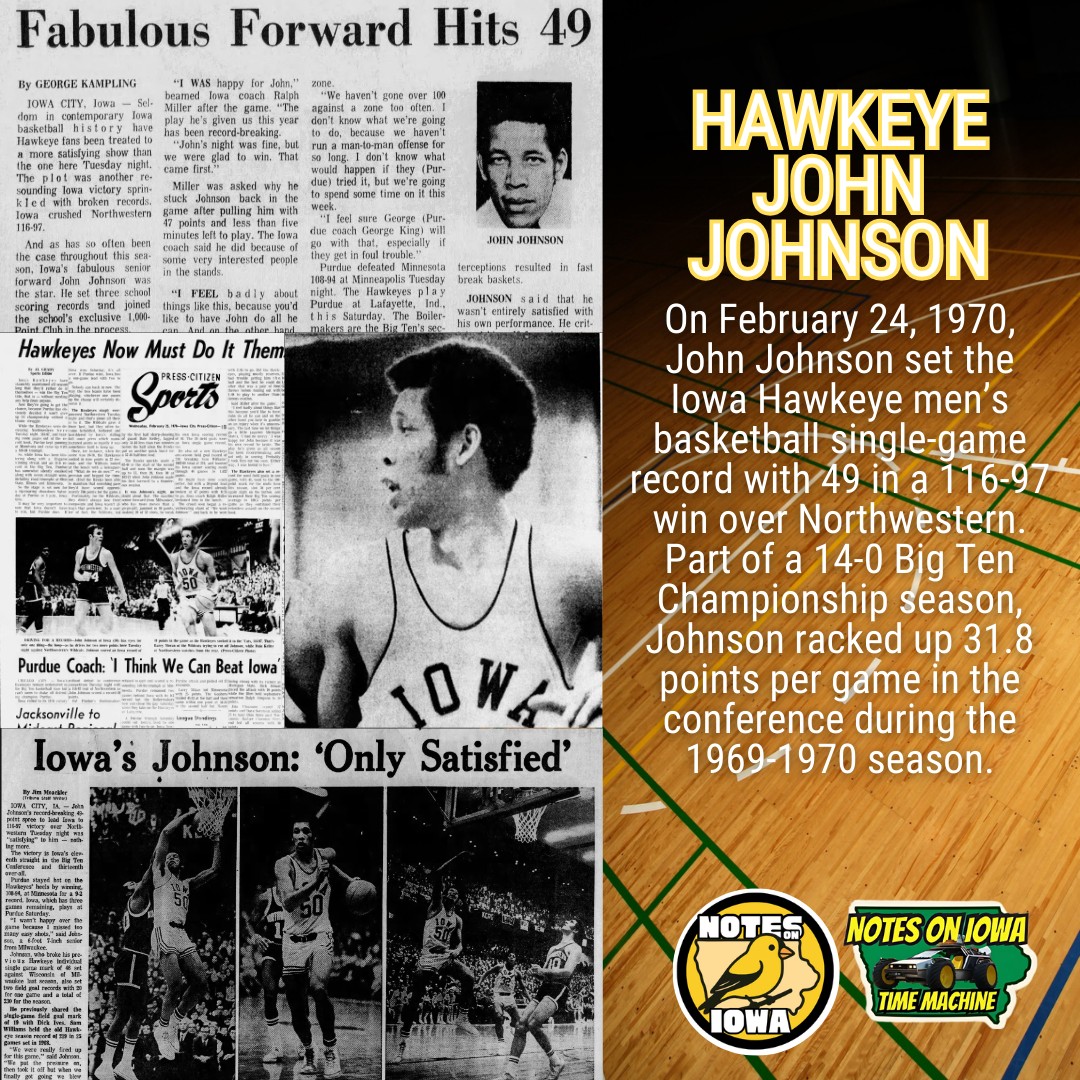 Iowa Time Machine ⏰: On February 24, 1970, John Johnson set the Iowa Hawkeye men’s basketball single-game record with 49 in a 116-97 win over Northwestern. Part of a 14-0 Big Ten Championship season, Johnson racked up 31.8 points per game in the conference during the 1969-1970 season.
A prep standout from Messmer High School in Milwaukee, Johnson first played college ball at Northwest College in Powell, Wyoming. The 6’7” forward arrived at Iowa for the 1968-69 season and almost immediately broke the school scoring record with a 46-point performance against Wisconsin-Milwaukee. After an up-and-down first season, Johnson proved ready to lead Ralph Miller’s ‘six pack’ to success during his senior year.
Over the course of the Hawkeye’s unparalleled and undefeated Big 10 run in 1969-1970, Johnson racked up big point totals, including more than 30 on nine separate occasions. The record-setting night against Northwestern saw the Wildcats attempt a box-and-one defensive strategy, and Johnson hit 30 or 33 field goals to break his own single-game points record with 49.
The seventh pick of the 1970 NBA draft, Johnson went on to a productive professional career. The first Cleveland Cavalier to ever make an NBA All-Star Game, Johnson also shone in stints with the Portland Trail Blazers, Houston Rockets, and Seattle SuperSonics. As a 1979 NBA Champion, Johnson’s legacy remains one of the greatest in Hawkeye history. #Iowa #OTD #History #Hawkeyes #CollegeBasketball