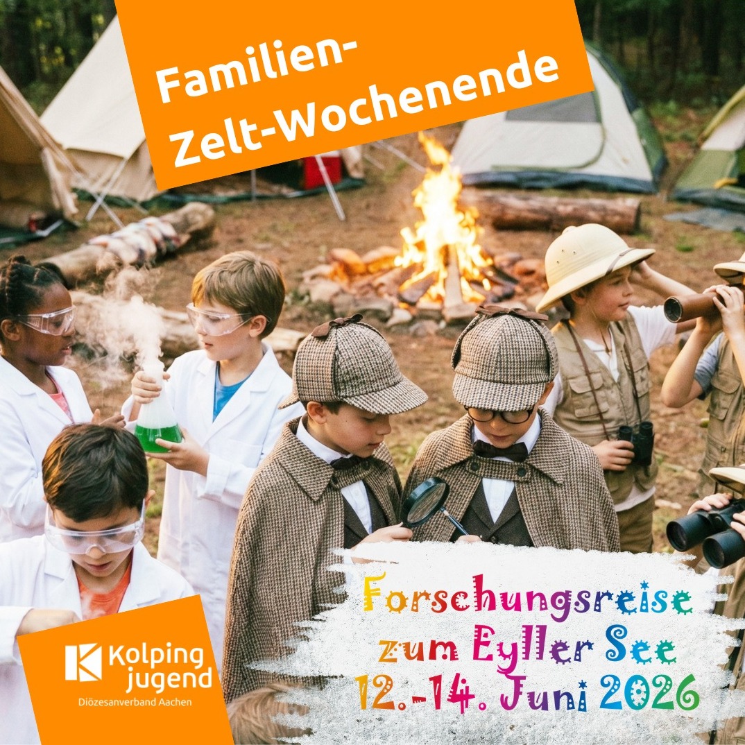 Forschungsreise zum Eyller See!
Auch in diesem Jahr laden wir wieder Kinder zwischen etwa 3 und 15 Jahren ein, mit ihren Eltern und uns ein Wochenende auf dem Jugendzeltplatz „Eyller See“ in Kerken zu verbringen – diesmal begeben wir uns auf Forschungsreise! Wie immer erwarten euch Spiel und Spaß auf dem riesigen Gelände, ein gemütliches Lagerfeuer, viel Freiheit und zum Abschluss unser Lagergottesdienst.
Anmeldungen/Flyer auf der Website der Kolpingjugend Aachen oder dem Kolpingwerk Aachen!
Beginn: Freitag ab 16 Uhr
Ende: Sonntag nach dem Mittagessen
Ort: Jugendzeltplatz „Eyller See“, Buyxdyck 52, 47647 Kerken
Kosten: Erwachsene 50,- € / Kinder 35,- €, Kolping-Mitglieder erhalten pro Person 10,- € Ermäßigung. Die Teilnehmendenzahl ist begrenzt!
#familienzelten #kolping #kolpingsfamilie #zusammenlebenstärken