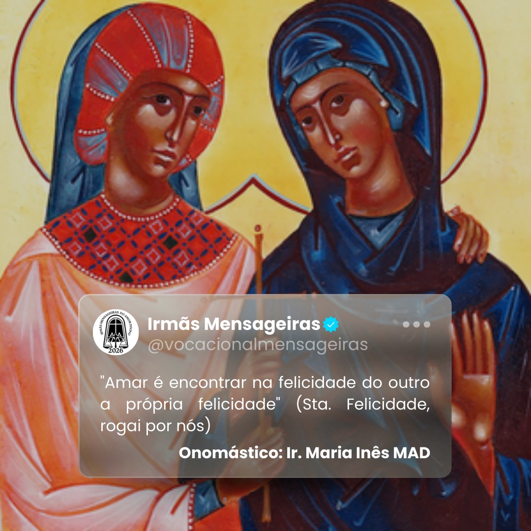 Santa Felicidade e Santa Perpétua, rogai por nós!
.
.
.
#MensageirasdoAmorDivino #MAD #VidaReligiosa ##Oração #SantodoDia #RogaiporNós #Onomástico #IrmãsMensageiras