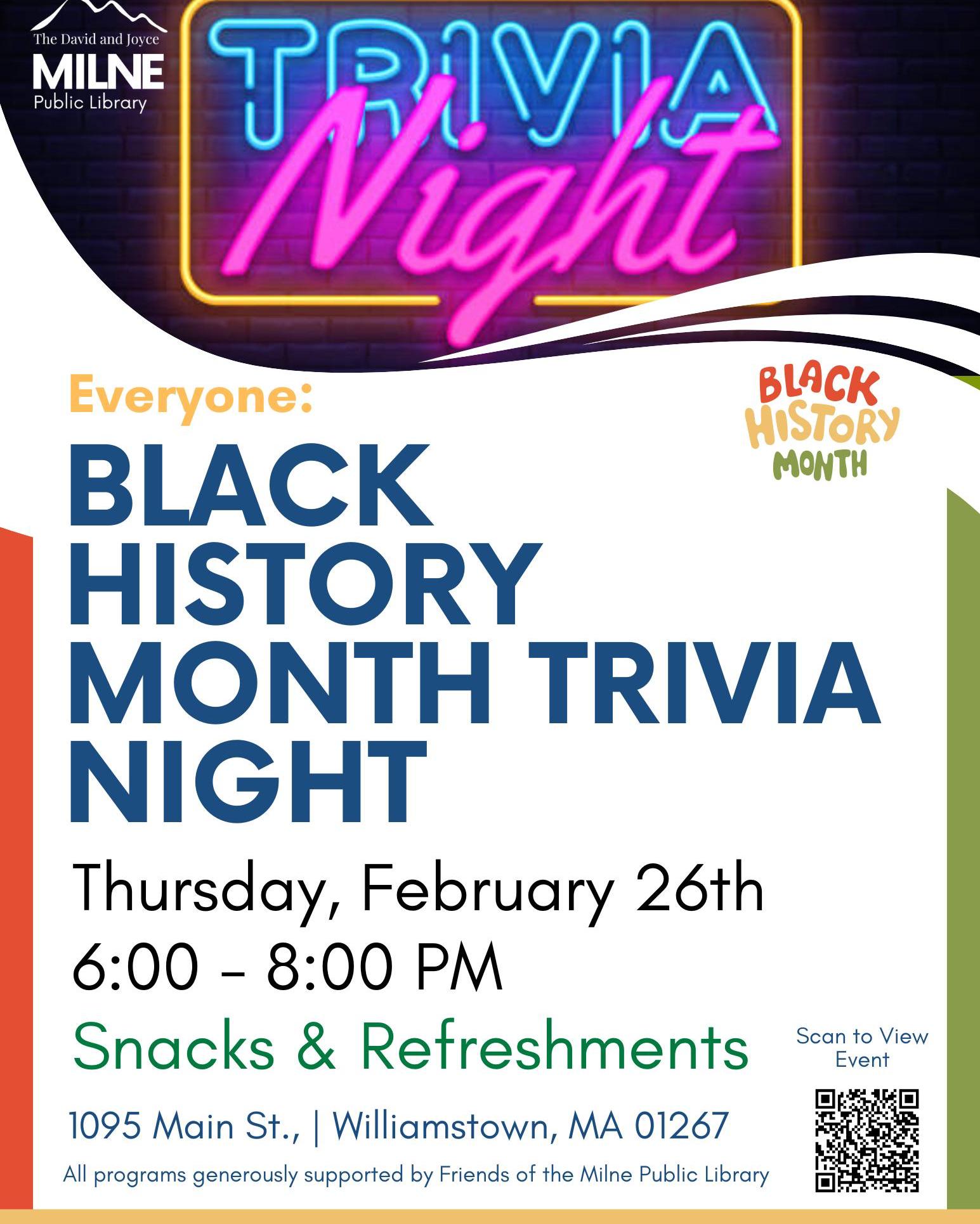 Join us tonight at 6:00 p.m. for our last Black History Month program - a Trivia Night! Gather your teams, chose your name, and play to win fun prizes like library merch, gift cards, and more!
You can form your own team ahead of time, or show up and we'll pair you with other patrons looking for teammates!
Snacks and refreshments provided.