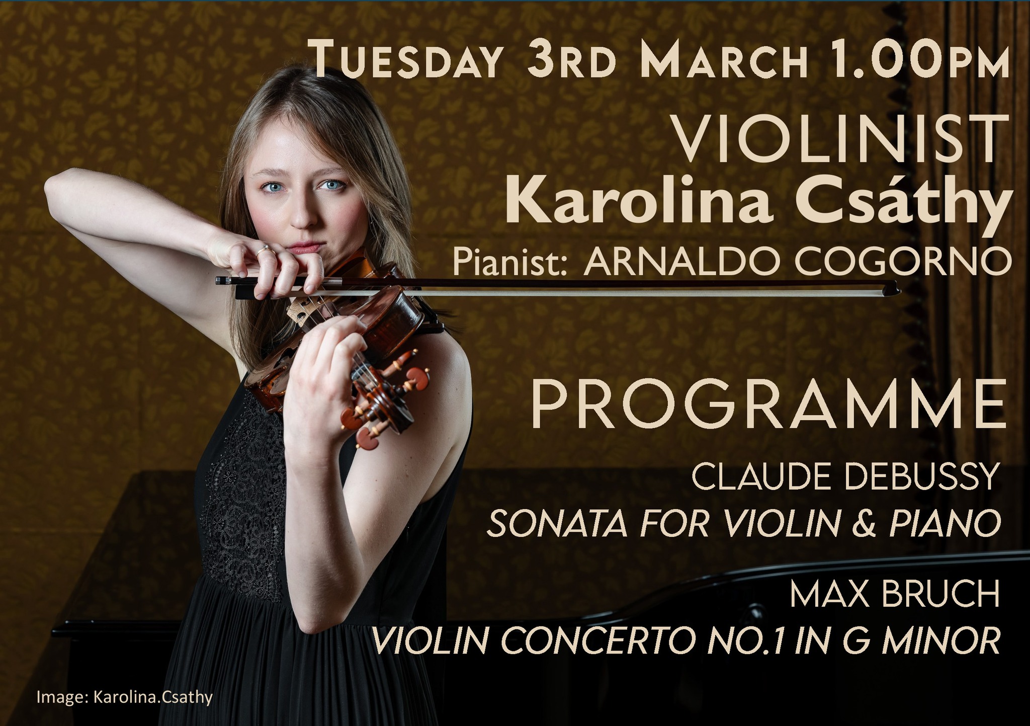 The glorious Bruch Violin Concerto no. 1 will be part of the programme at the free Tuesday Recital on March 3rd as we welcome international violinist Karolina Csáthy, accompanied on the piano by Arnaldo Cogorno, to St Paul’s. Concert starts at 1pm