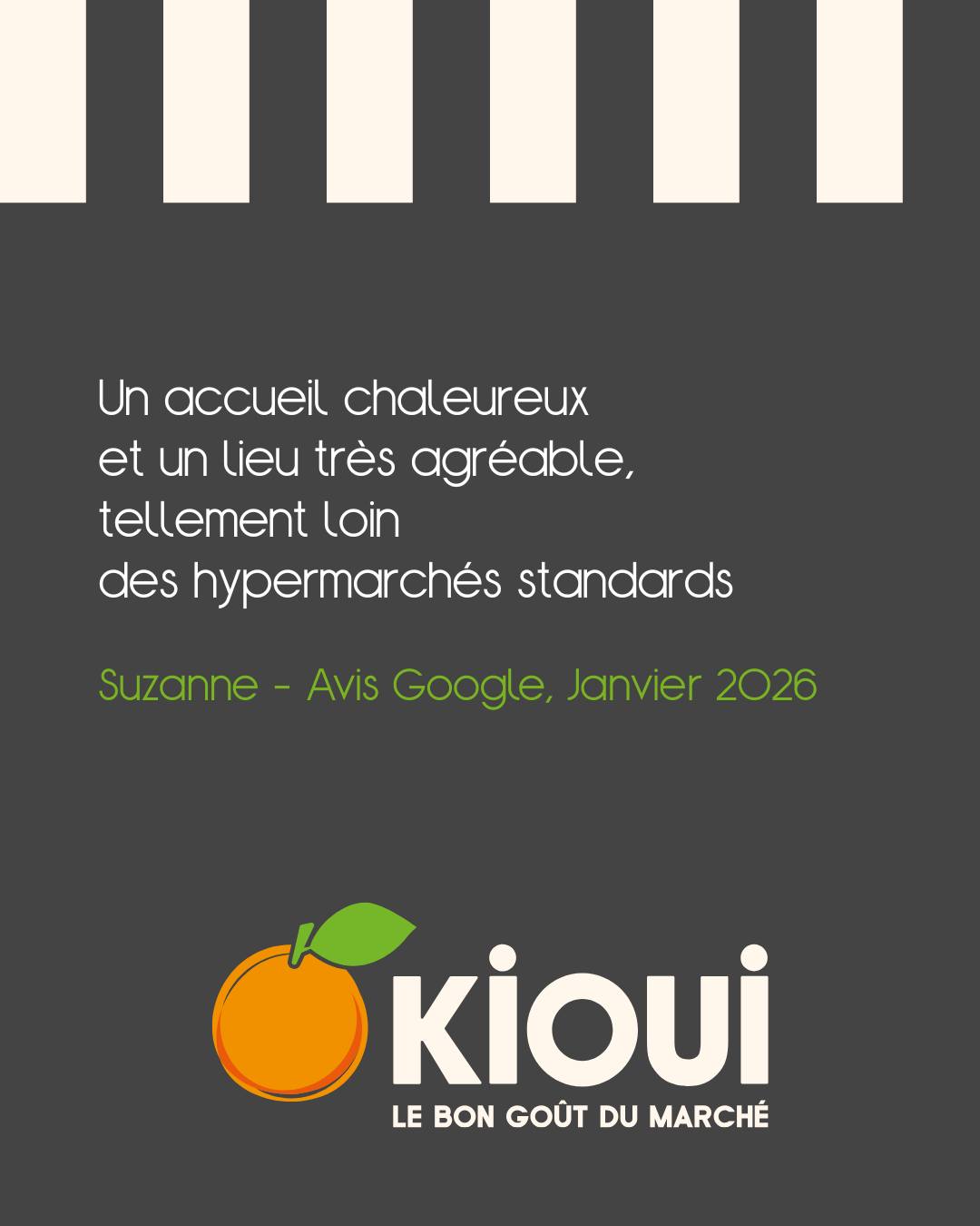 Merci Suzanne pour cet avis qui nous touche particulièrement. Rien ne nous rend plus fiers que de recréer l’ambiance conviviale et authentique d’un vrai marché, loin des standards des grandes surfaces.
.
💬 Et vous, qu’aimez-vous chez Kioui ?
Un produit qui vous a surpris ? Un moment d’échange avec notre équipe ? Votre avis compte énormément pour nous et aide d’autres gourmets à nous découvrir.
.
⭐ Envie de nous soutenir ?
Laissez-nous un petit mot sur Google. Ça ne prend que 2 minutes, et ça fait toute la différence !
.
https://g.page/r/CeiDAW5esZApEAE/review
.
.
.
#avisclients #satisfactionclient #commercelocal #mangersain #healthyeating #veggielove #greenfood #kioui #kiouiarras #lebongoutdumarche #kiouiprimeurs #instagourmand #igersarras #arras #hautsdefrance
.
www.kioui-primeurs.fr
