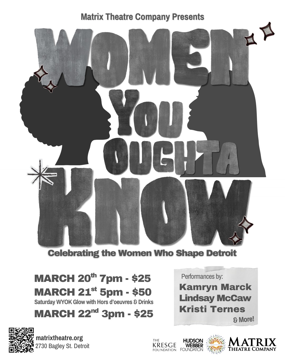 An evening of original performances written & performed by/about women. Women You Oughta Know is a sacred space for women’s stories and livelihoods—on stage and in the room.
Join Matrix Theatre Company for a weekend celebrating the women of Detroit, featuring original performances by Lindsay McCaw & Kristi Ternes, Kamryn Marck, and Assata Haki, along with local women business owners speaking before and after the shows and women-owned businesses featured in the lobby.
March 20 @ 7PM – $25
March 21 @ 5PM – $50 (Glow Night + hors d’oeuvres & drinks)
March 22 @ 3PM – $25
Come join us for a weekend celebrating the women shaping Detroit.
📍 2730 Bagley St, Detroit
Tickets and more information available at matrixtheatre.org or at the LINK in BIO
#WomenYouOughtaKnow #DetroitWomen #SupportWomenArtists #MatrixTheatre