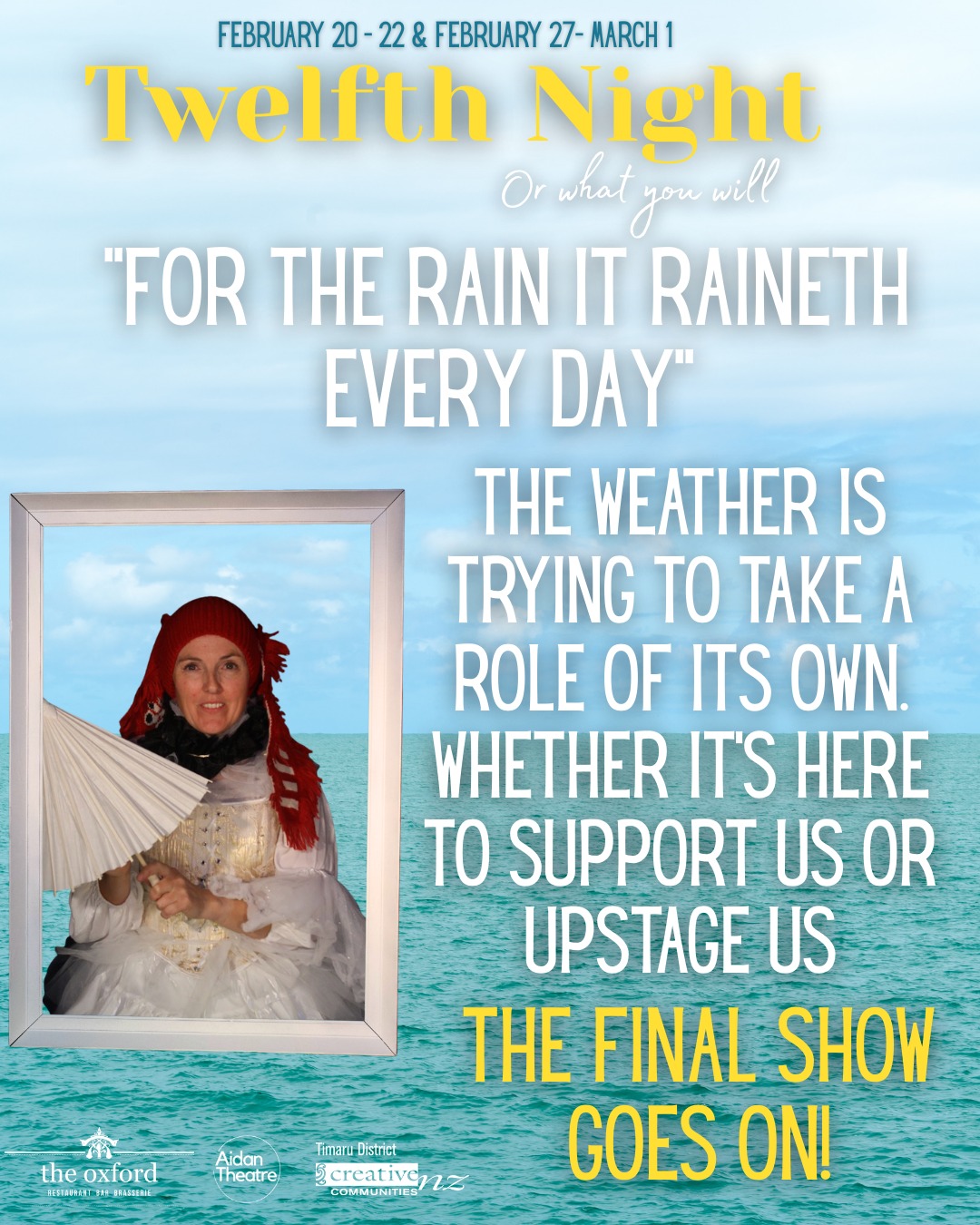 It wouldn’t be Twelfth Night without a little chaos...and today, the weather is playing along. 🌧️🎭
✨For our final performance of Twelfth Night, the weather seems determined to take a role of its own. Whether it’s here to support us or upstage us, the show goes on. ✨
Join us one last time at the Sound Shell as we bring this joyful, chaotic, and heartfelt story to its close.
One final performance.
Embrace the chaos with us!
🌧️🌬️🎭🎶🌊💙✨
#shakespeare #timaru #aidantheatrecompany #whatsontimaru #twelfthnight