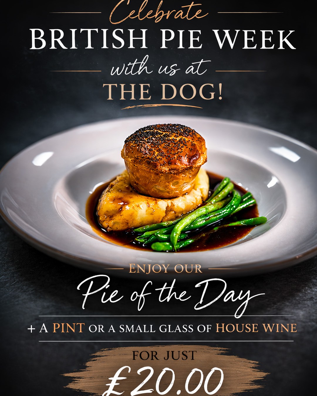 Celebrate British Pie Week with us at The Dog!
Enjoy our pie of the day with a pint or small glass of house wine for just £20.00
Available from Monday 2nd March to Saturday 7th March
Lunch & Dinner services Monday - Friday and Lunch service Saturday
#thedogatwingham #top50gastropubs #britishpieweek #BritishPieWeek
