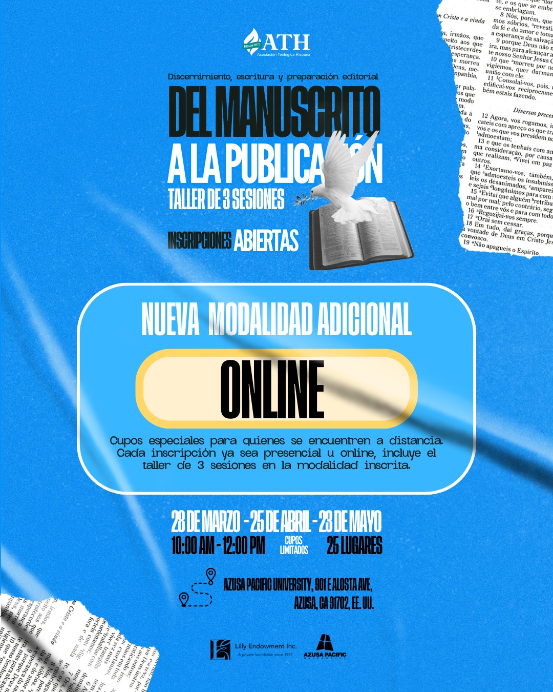 ¿Sientes el llamado a escribir pero no sabes por dónde empezar? ✍️📖
¡Ya no hay excusas de distancia! En la Asociación Teológica Hispana (ATH) queremos que lleves tu mensaje del corazón al papel. Por eso, abrimos una NUEVA MODALIDAD ONLINE para quienes se encuentren a distancia, puedan disfrutar nuestro taller:
✨ DEL MANUSCRITO A LA PUBLICACIÓN ✨
Un espacio de discernimiento, escritura y preparación editorial diseñado para ti. Ahora puedes elegir cómo participar:
📍 Presencial: Vive la experiencia en el campus de Azusa Pacific University.
💻 Online: Conéctate desde cualquier lugar (cupos especiales para quienes están a distancia).
Detalles del Taller:
🗓 Fechas: 28 de marzo, 25 de abril y 23 de mayo.
⏰ Horario: 10:00 AM - 12:00 PM.
👥 Cupos: Limitados (¡Solo 25 lugares!).
📍 Ubicación Física: 901 E Alosta Ave, Azusa, CA 91702.
Cada inscripción, ya sea presencial u online, incluye el taller completo de 3 sesiones en la modalidad inscrita.
¡Es tiempo de que tu manuscrito vea la luz! 🕊️
🔗 Inscríbete hoy mismo haciendo clic en el enlace de nuestra biografía o enviándonos un mensaje directo.